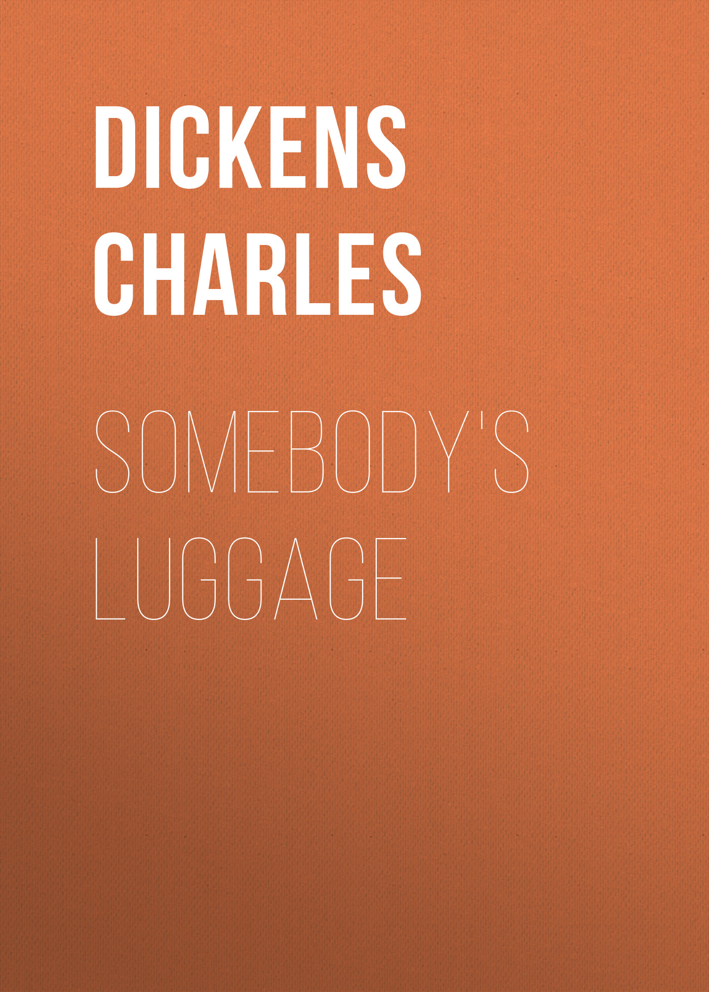 Обложка книги «Somebody's Luggage»