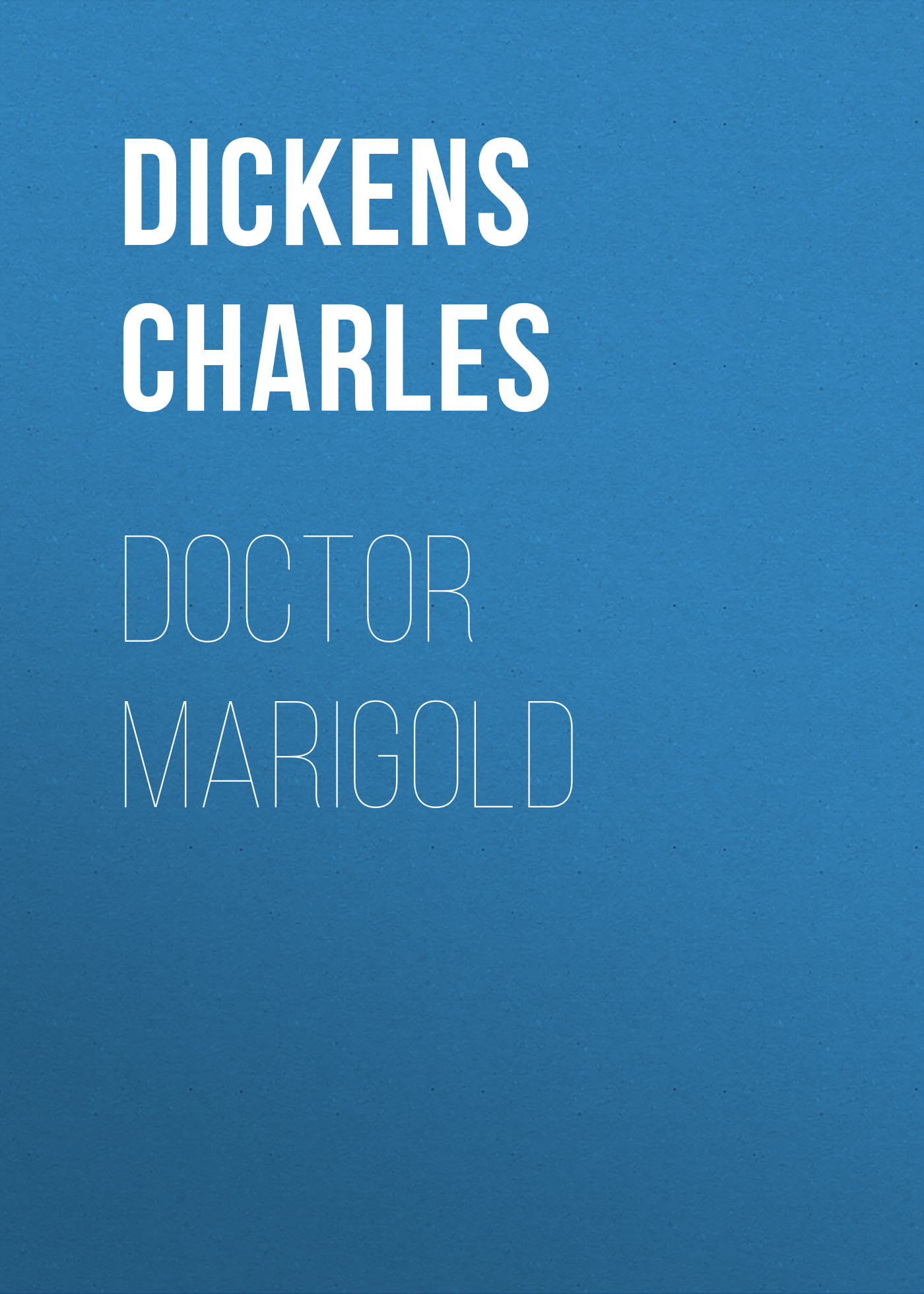 Обложка книги «Doctor Marigold»