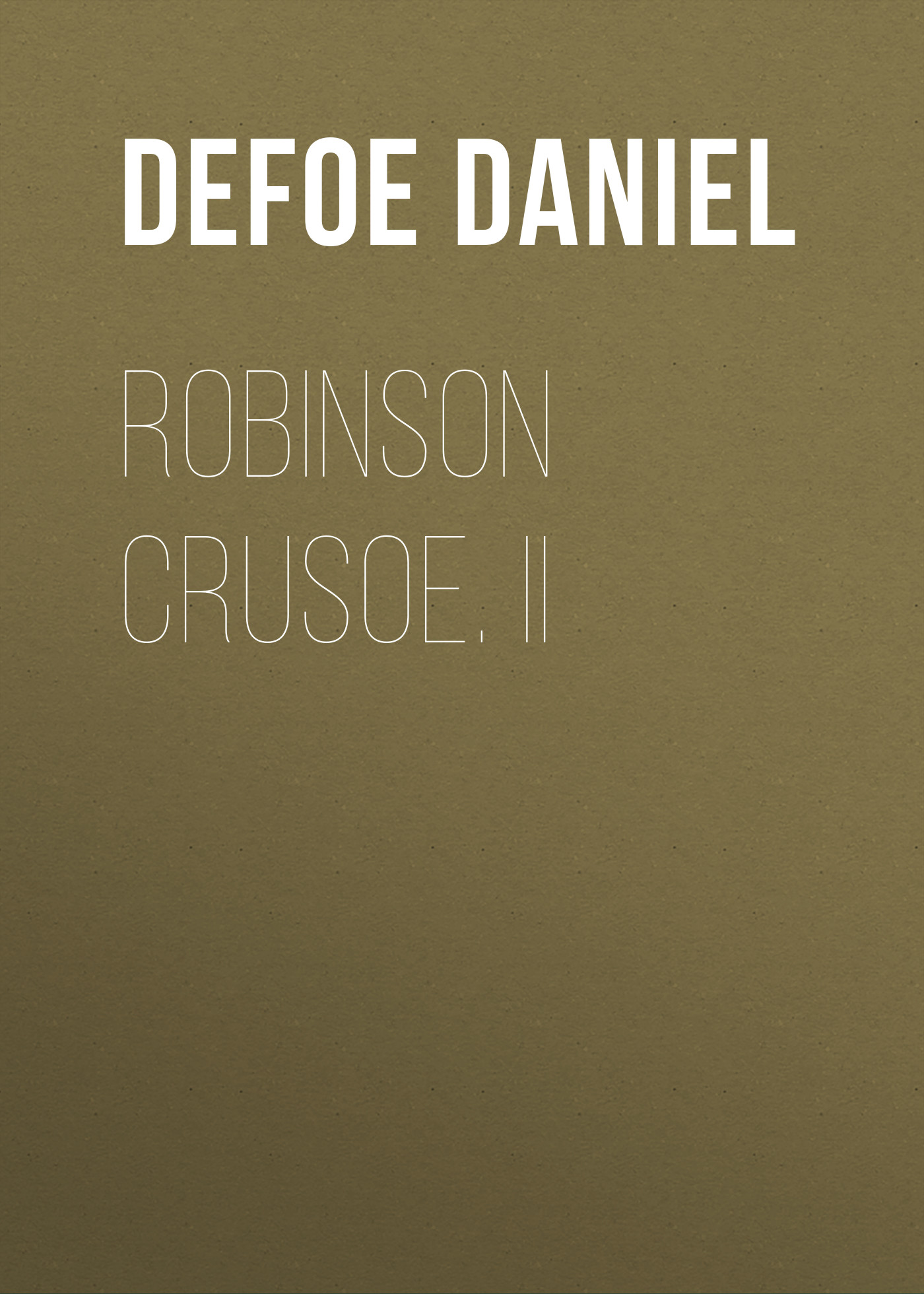 Обложка книги «Robinson Crusoe. II»