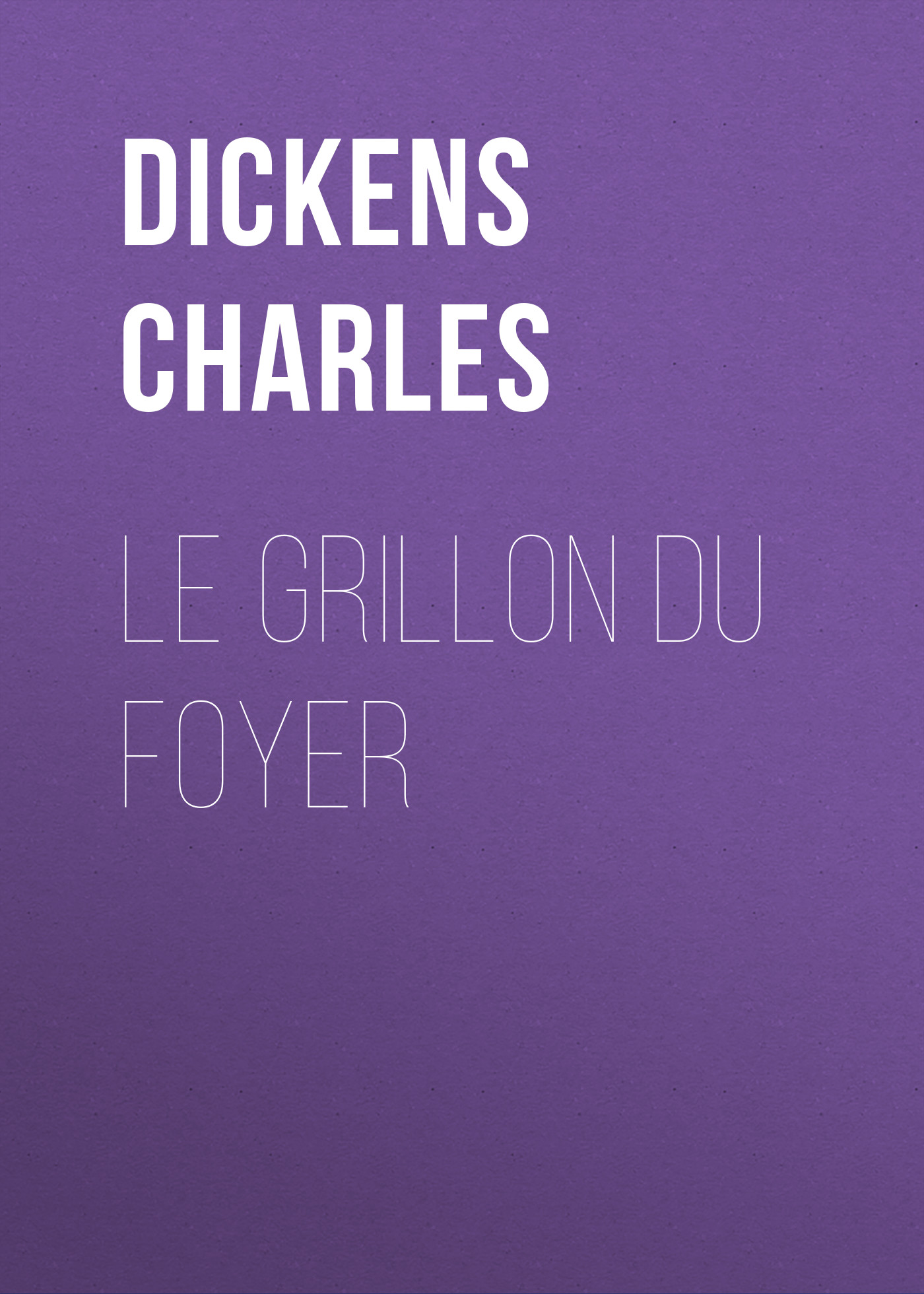 Обложка книги «Le grillon du foyer»