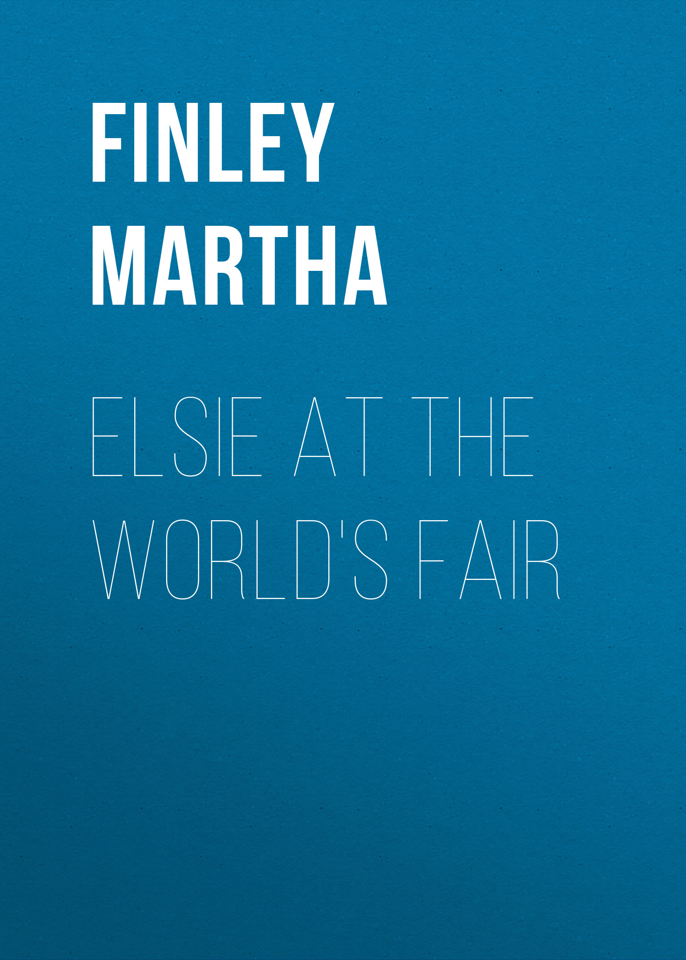 Обложка книги «Elsie at the World's Fair»
