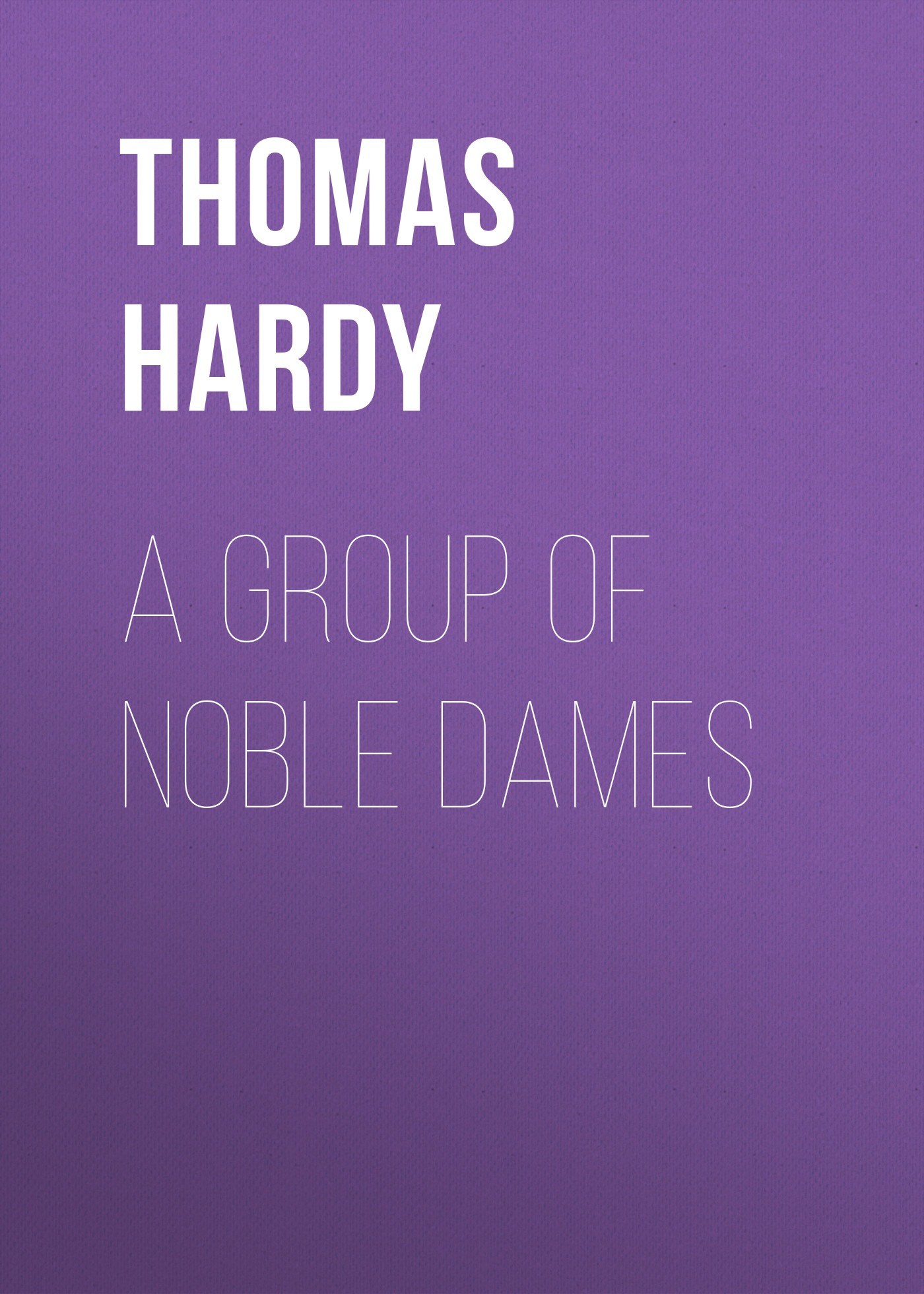 Обложка книги «A Group of Noble Dames»
