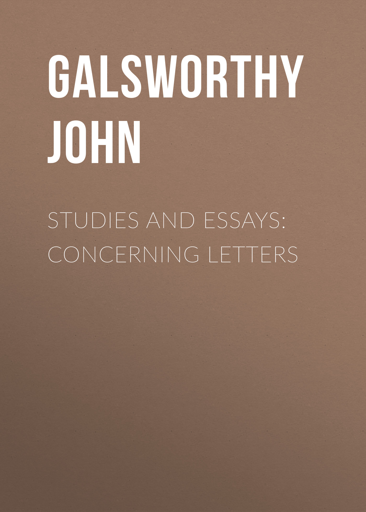 Обложка книги «Studies and Essays: Concerning Letters»