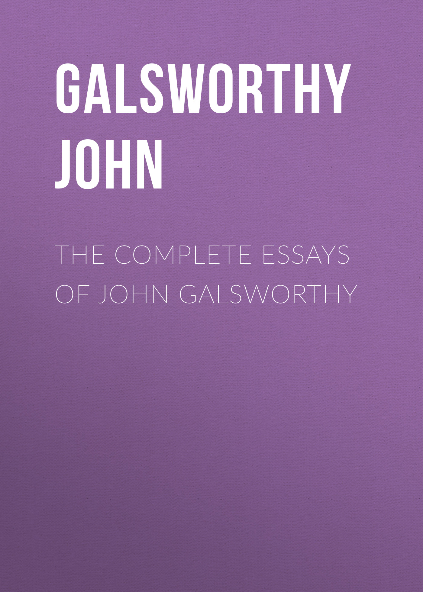 Обложка книги «The Complete Essays of John Galsworthy»