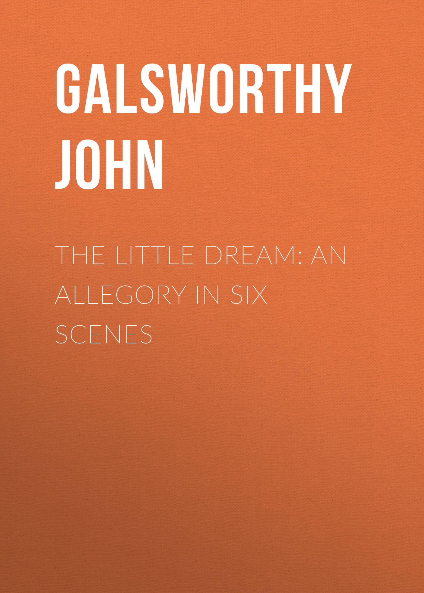 Обложка книги «The Little Dream: An Allegory in Six Scenes»