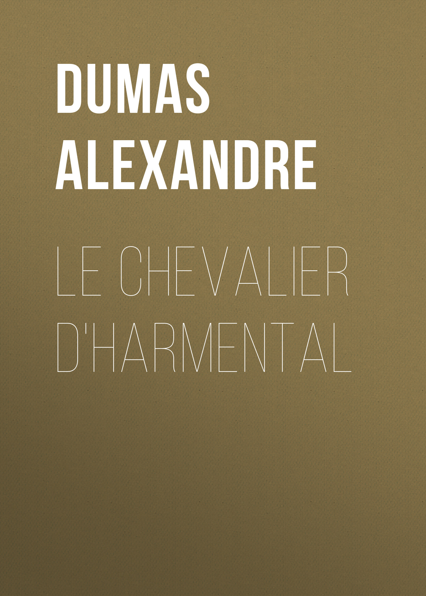 Обложка книги «Le chevalier d'Harmental»