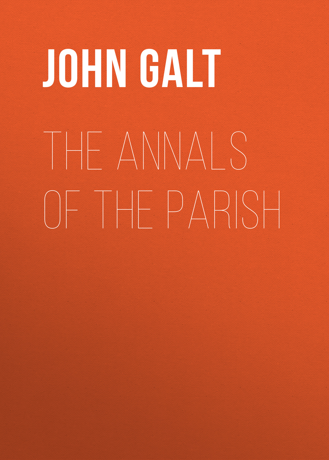 Обложка книги «The Annals of the Parish»