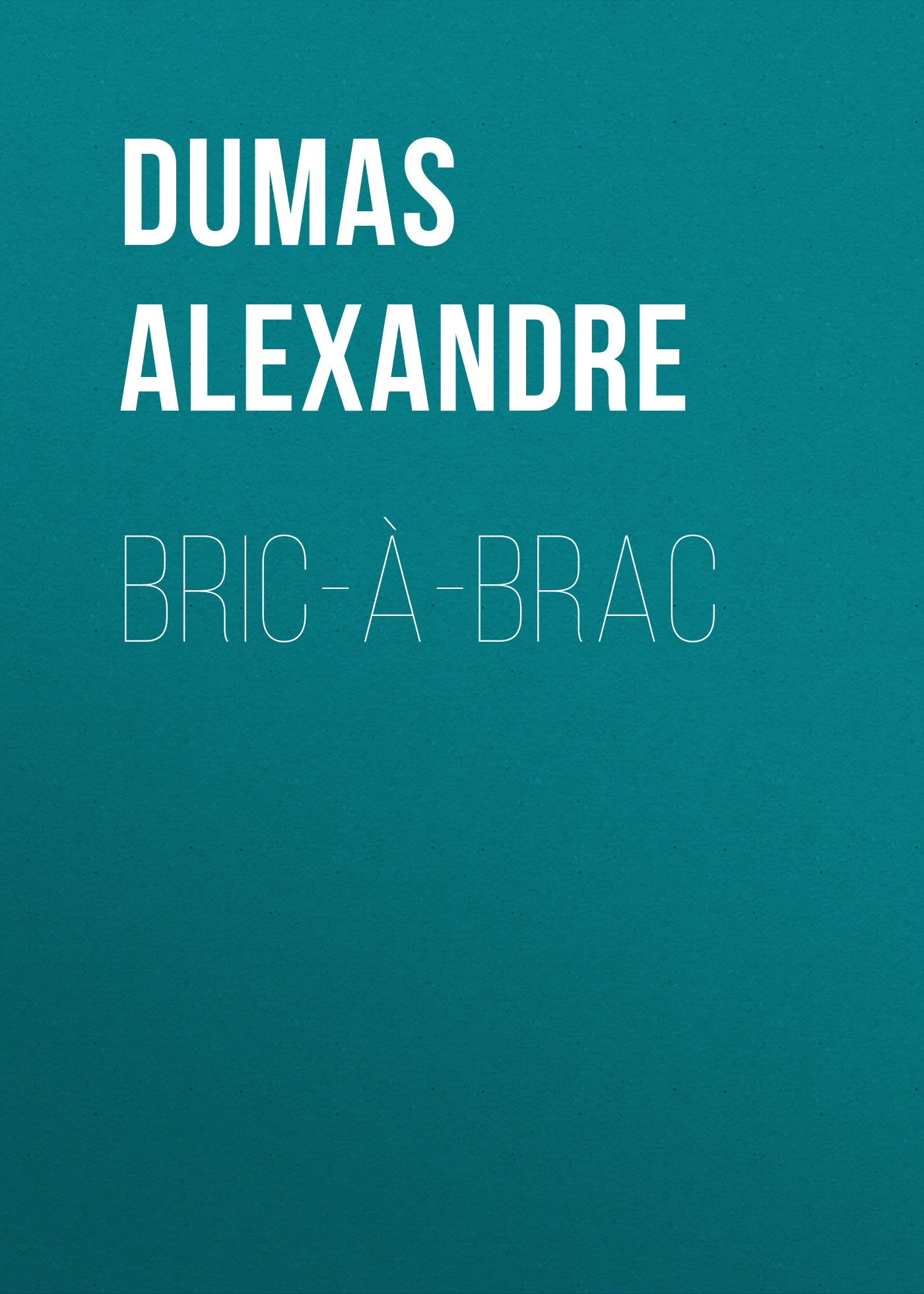 Обложка книги «Bric-à-brac»