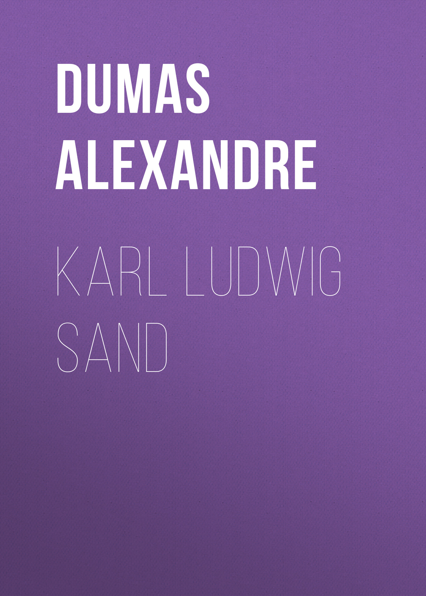 Обложка книги «Karl Ludwig Sand»