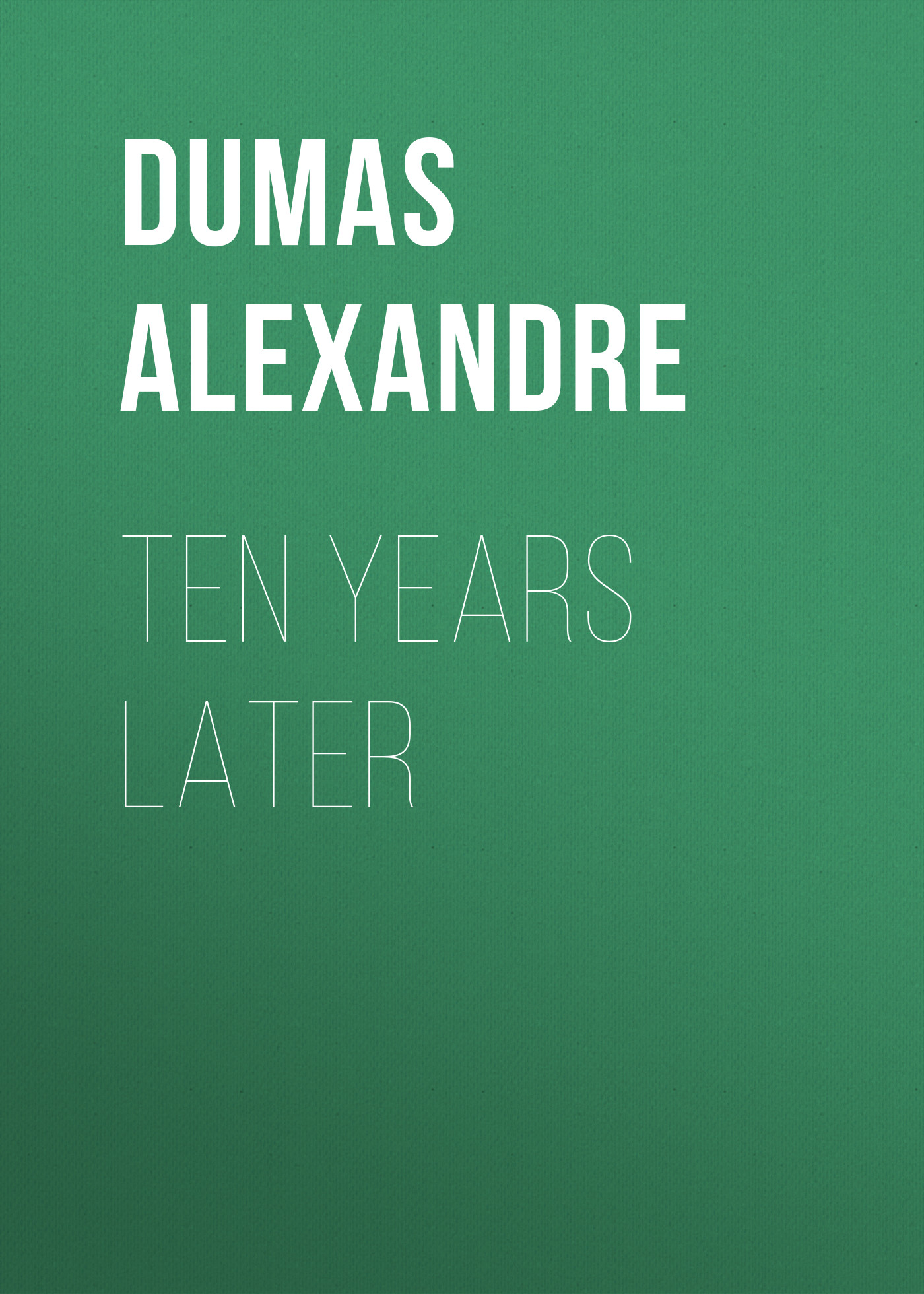Обложка книги «Ten Years Later»