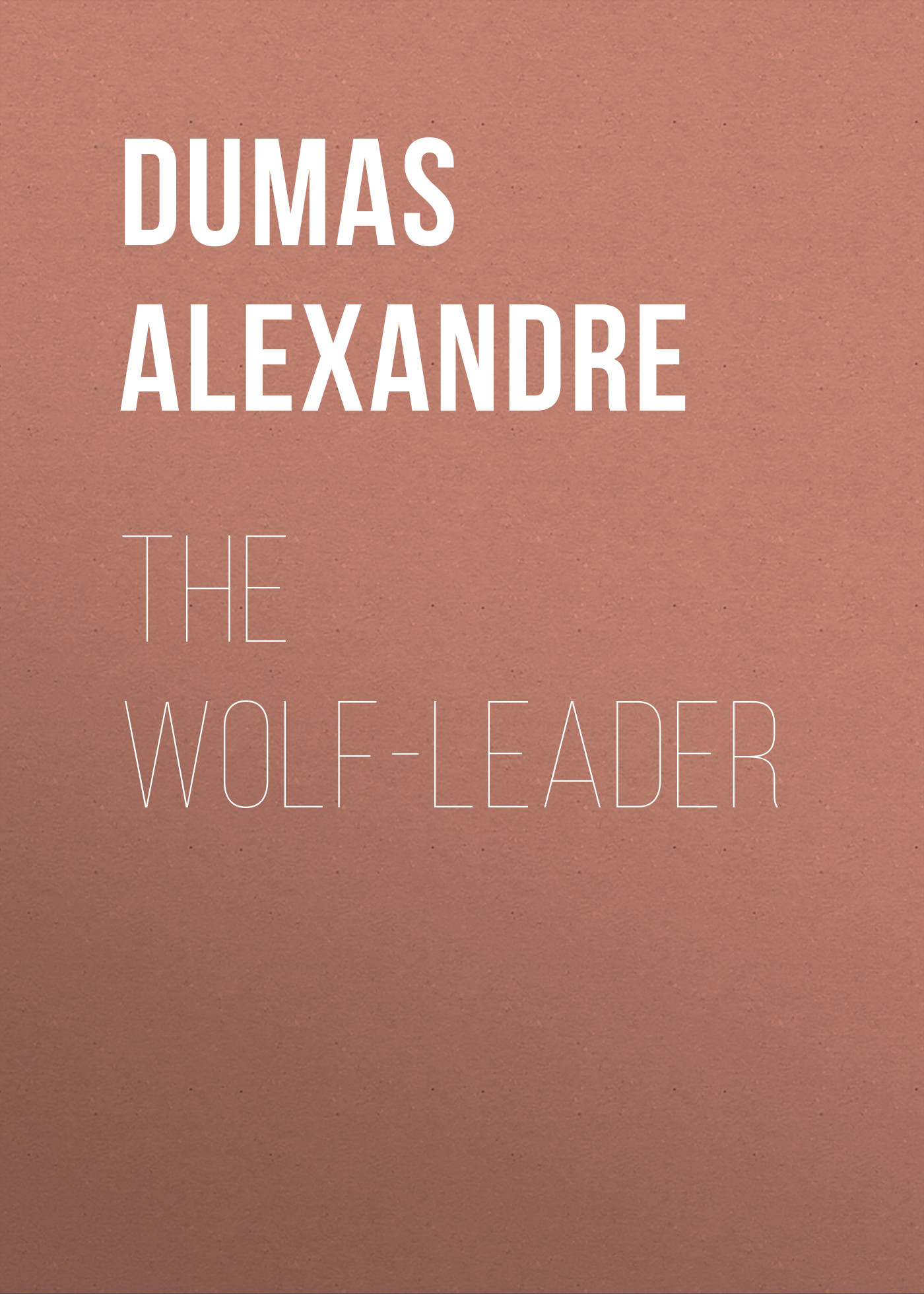 Обложка книги «The Wolf-Leader»