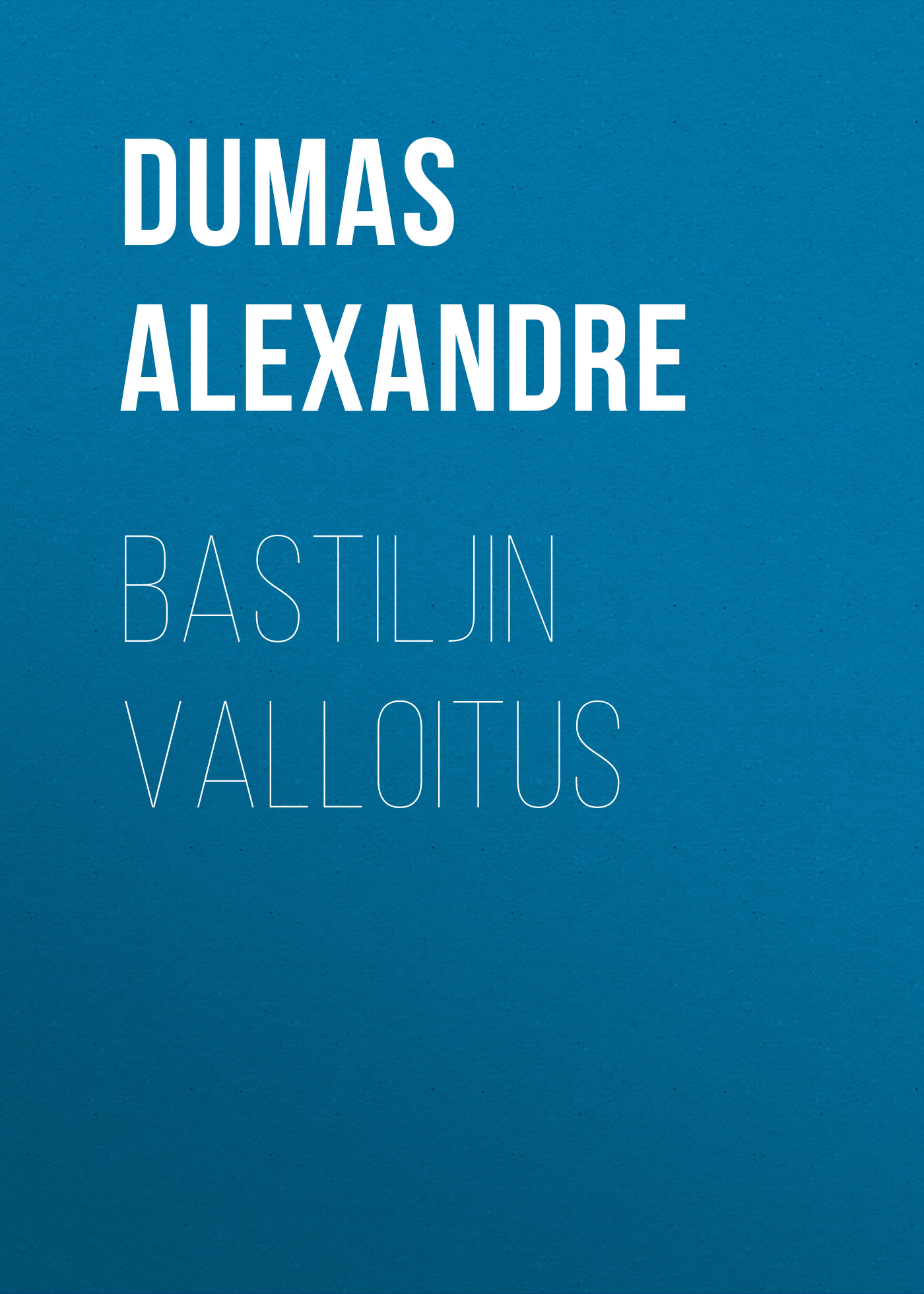 Обложка книги «Bastiljin valloitus»