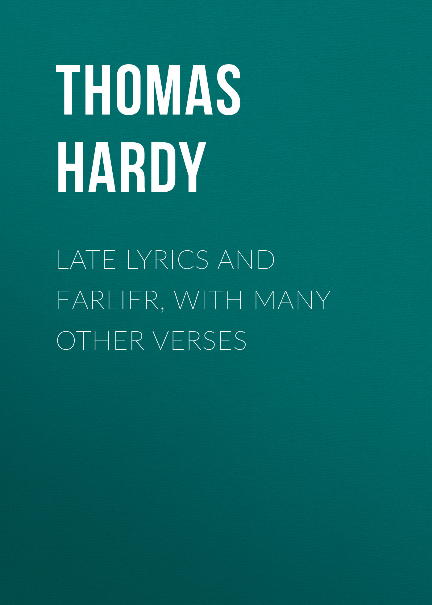 Обложка книги «Late Lyrics and Earlier, With Many Other Verses»