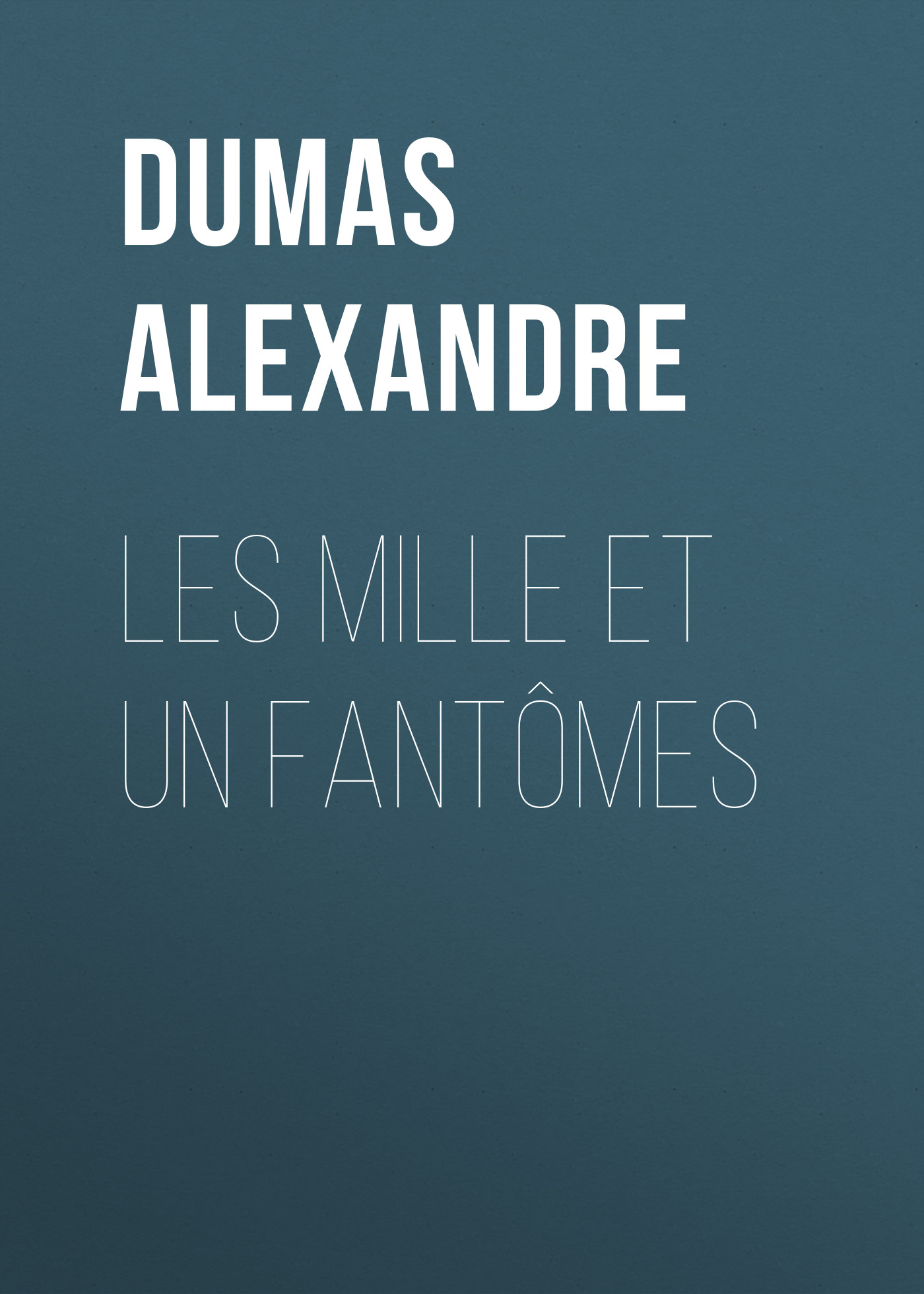 Обложка книги «Les mille et un fantômes»