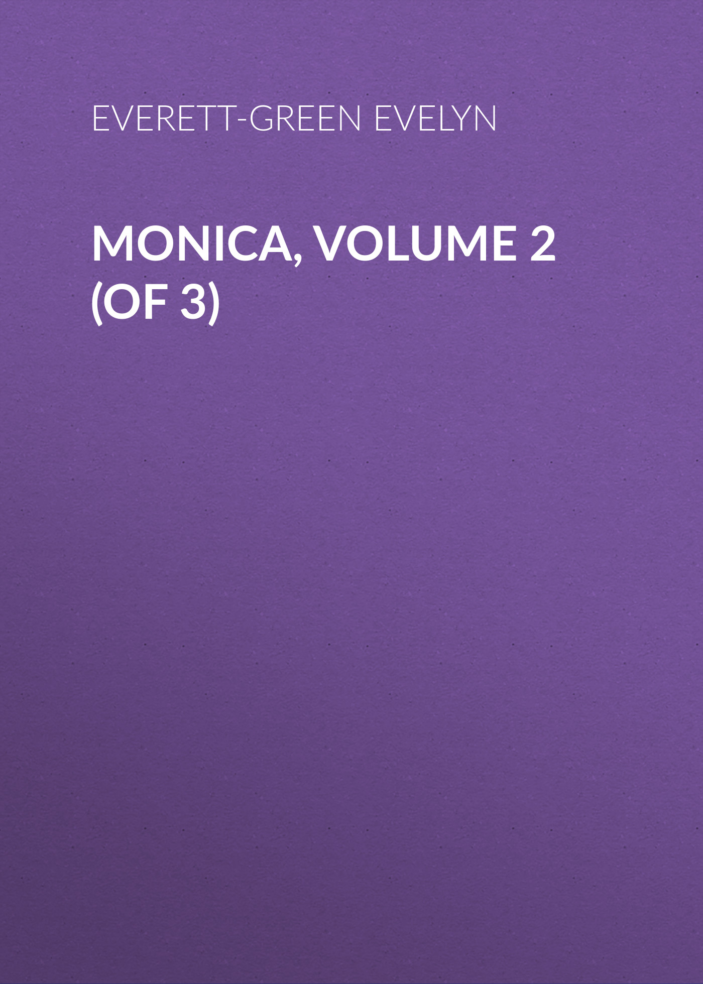 Обложка книги «Monica, Volume 2 (of 3)»
