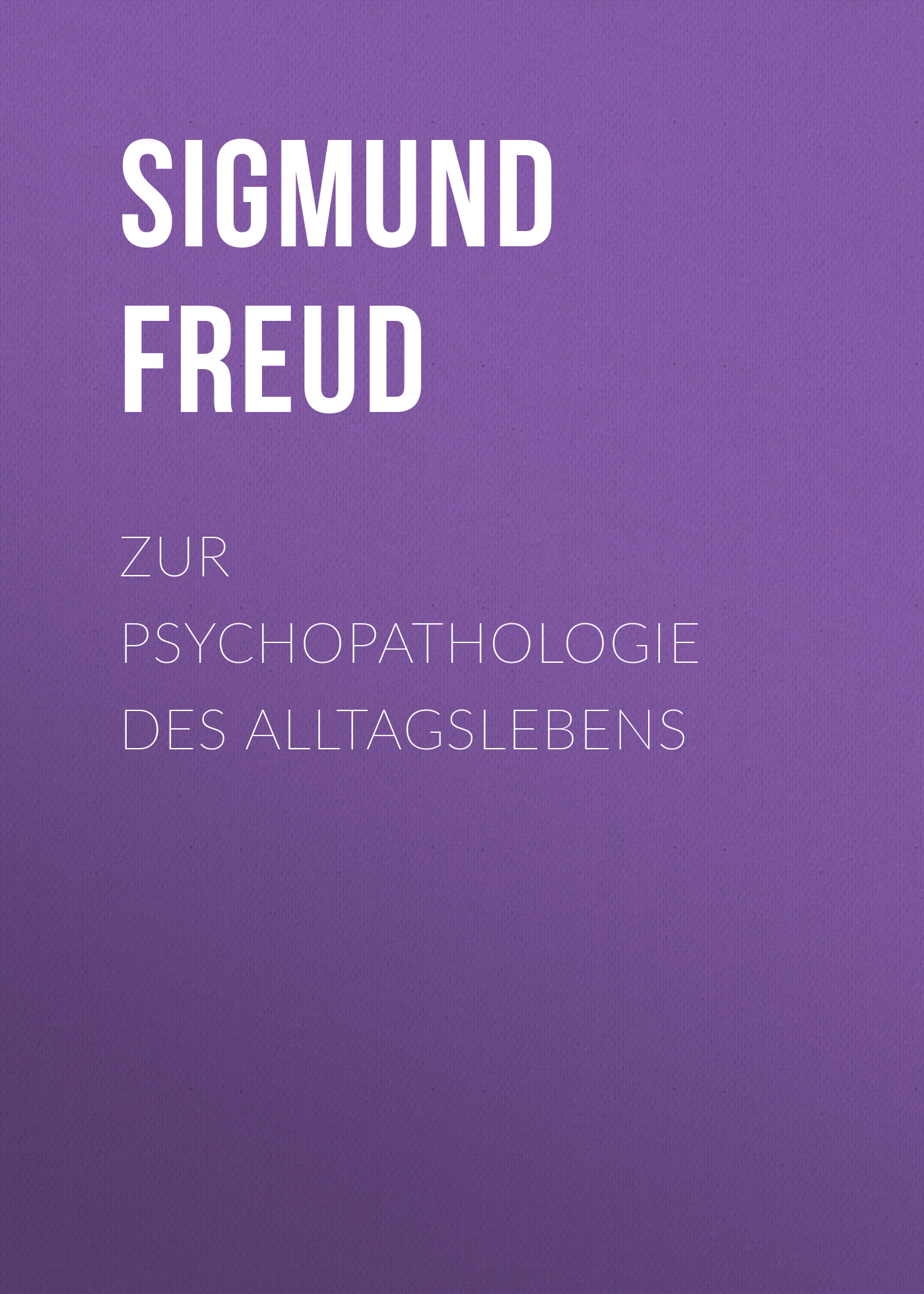 Обложка книги «Zur Psychopathologie des Alltagslebens»