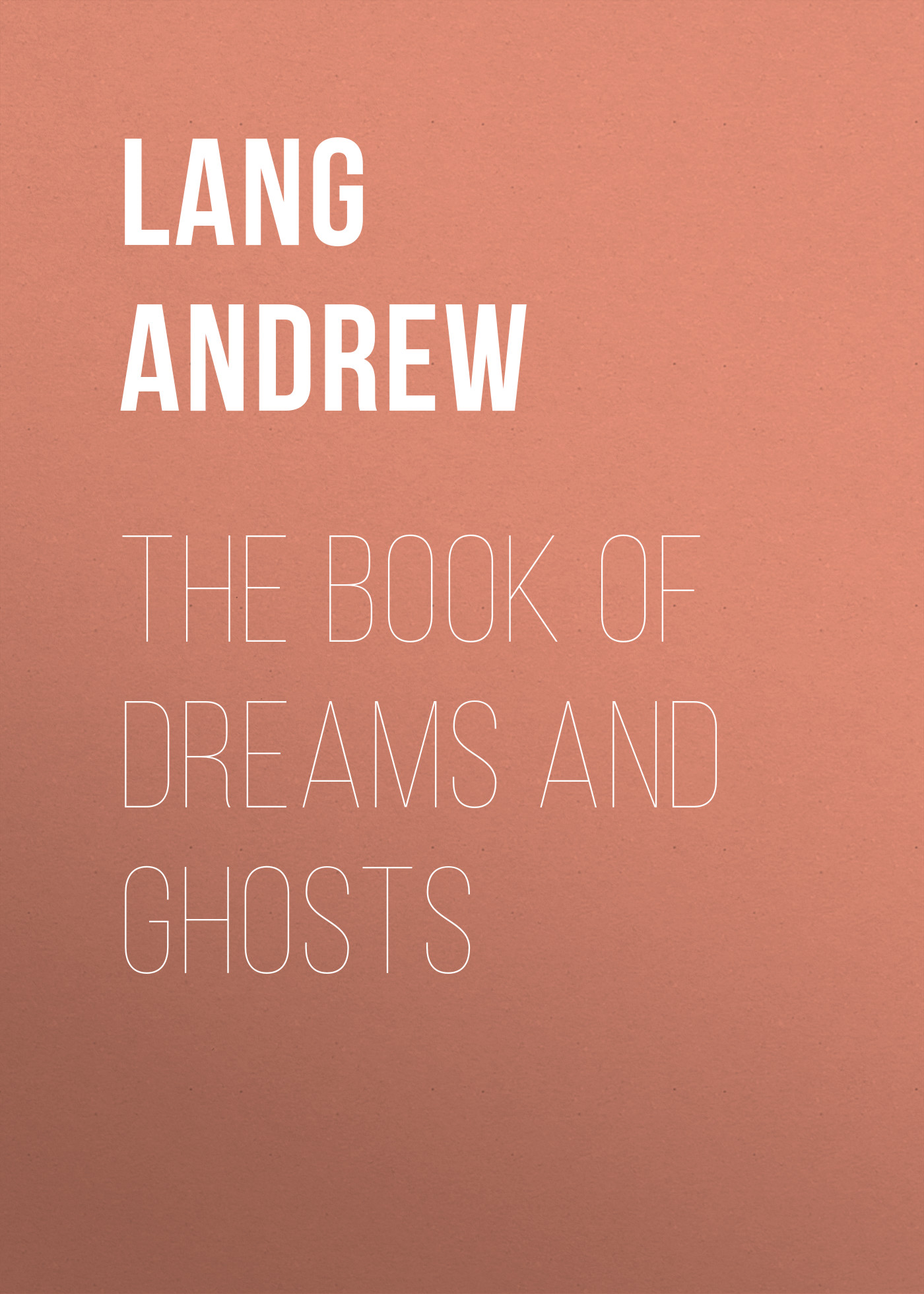 Обложка книги «The Book of Dreams and Ghosts»