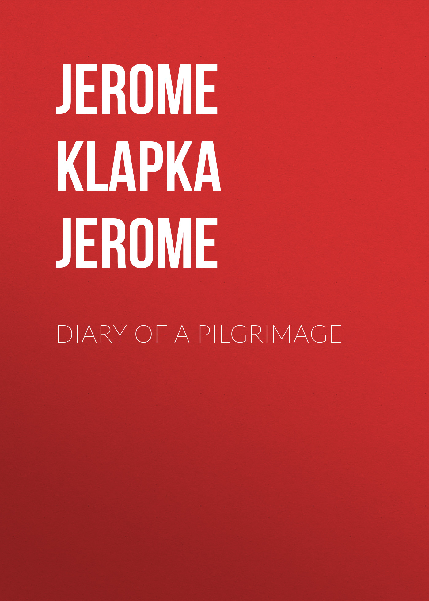 Обложка книги «Diary of a Pilgrimage»