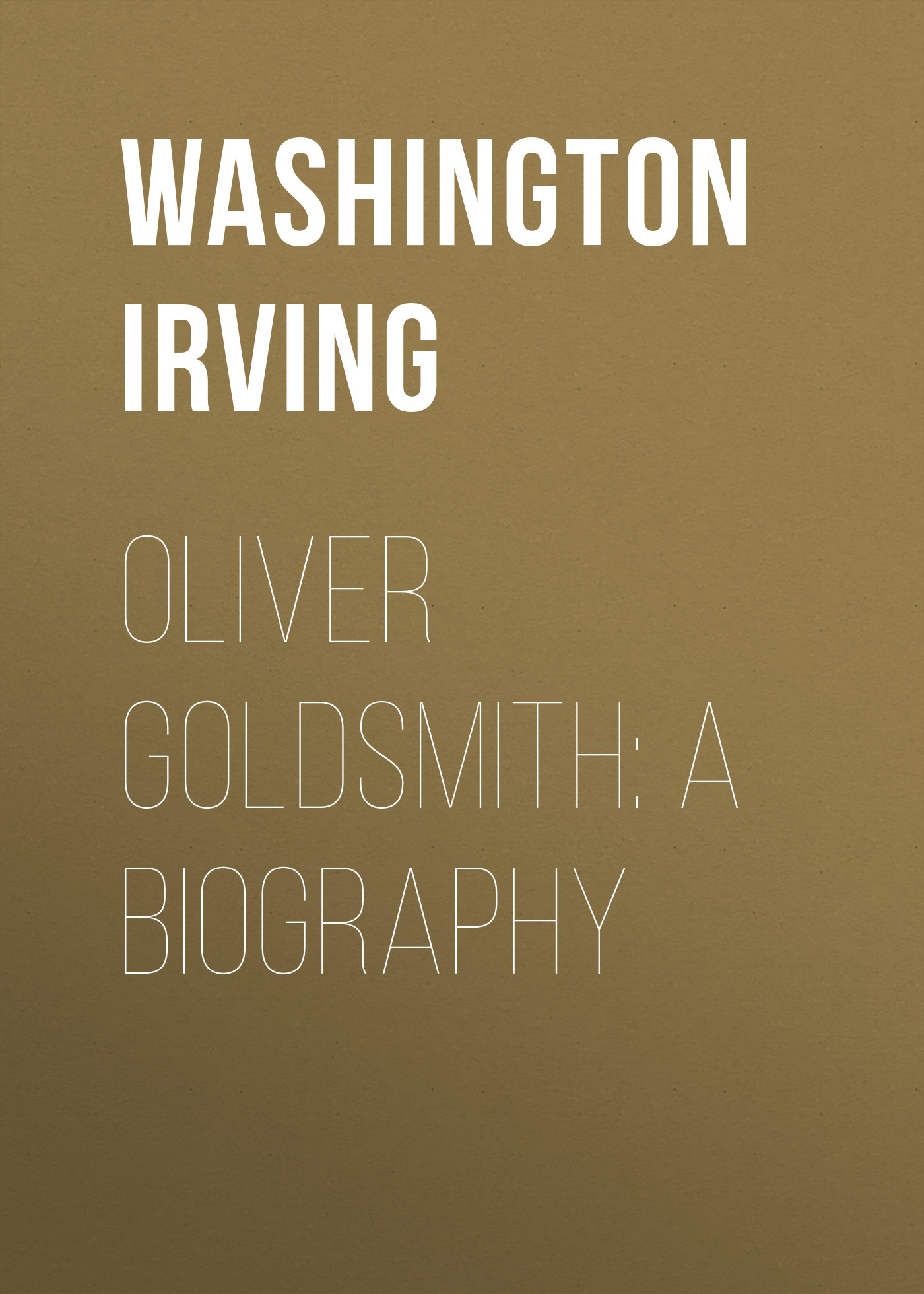 Обложка книги «Oliver Goldsmith: A Biography»