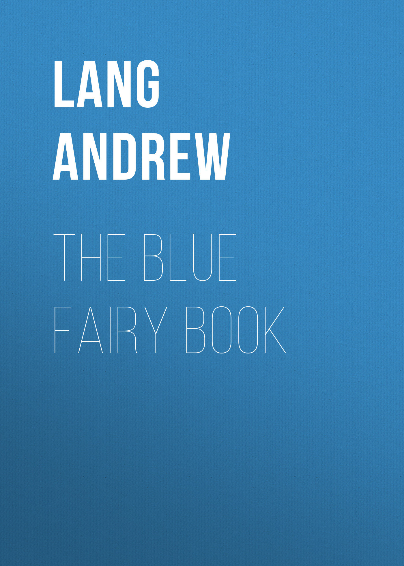 Обложка книги «The Blue Fairy Book»