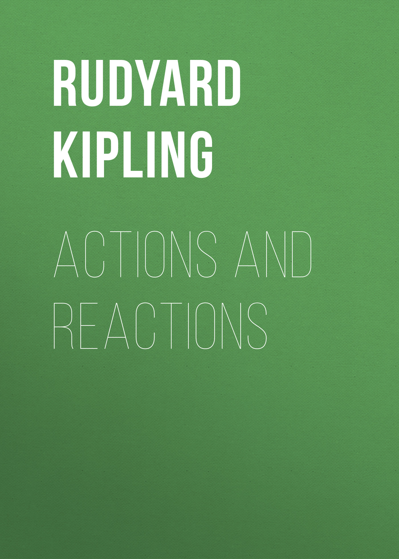 Обложка книги «Actions and Reactions»