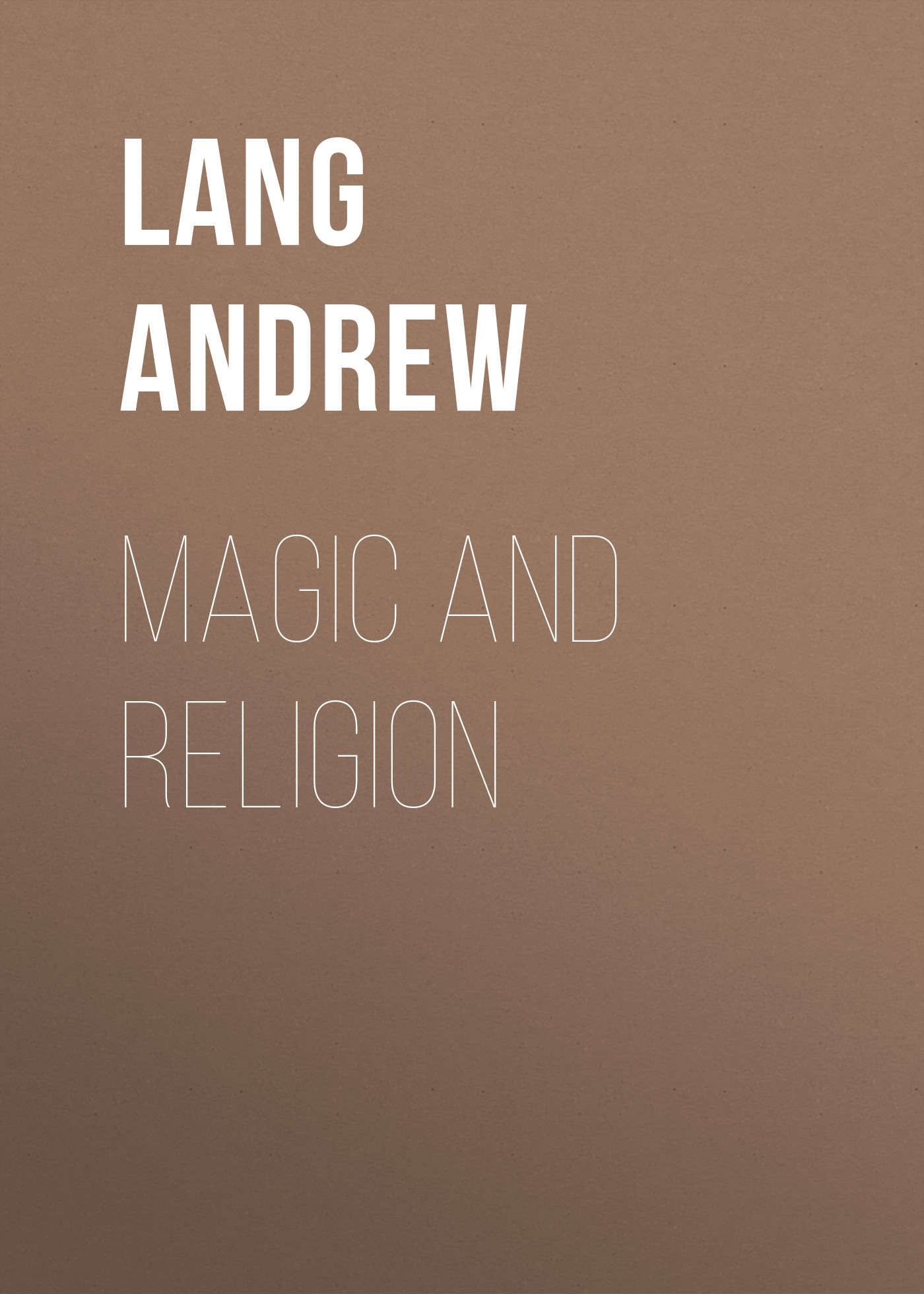 Обложка книги «Magic and Religion»