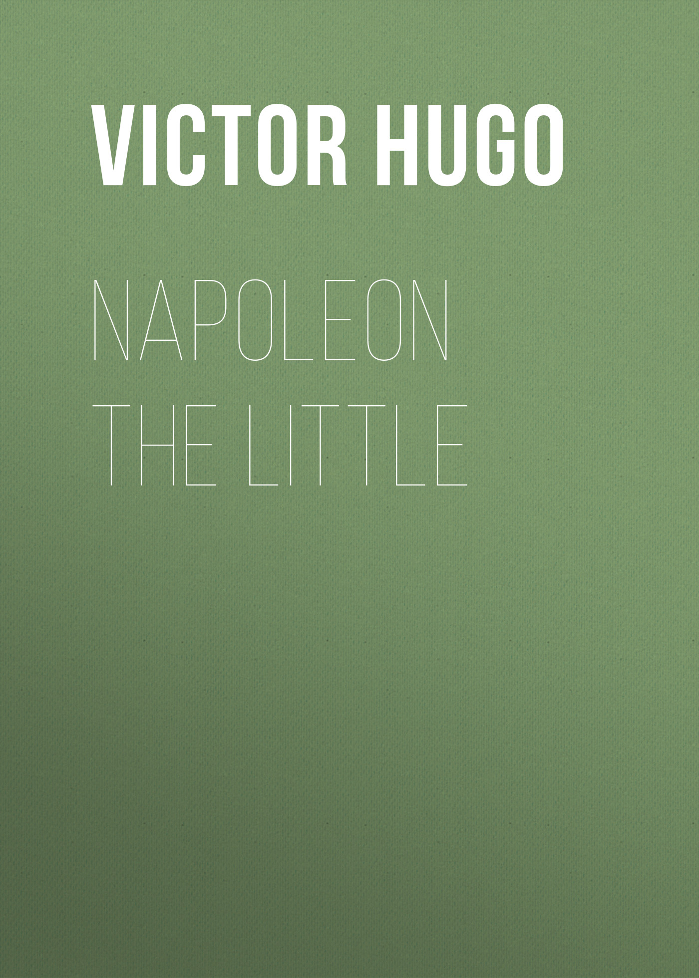 Обложка книги «Napoleon the Little»