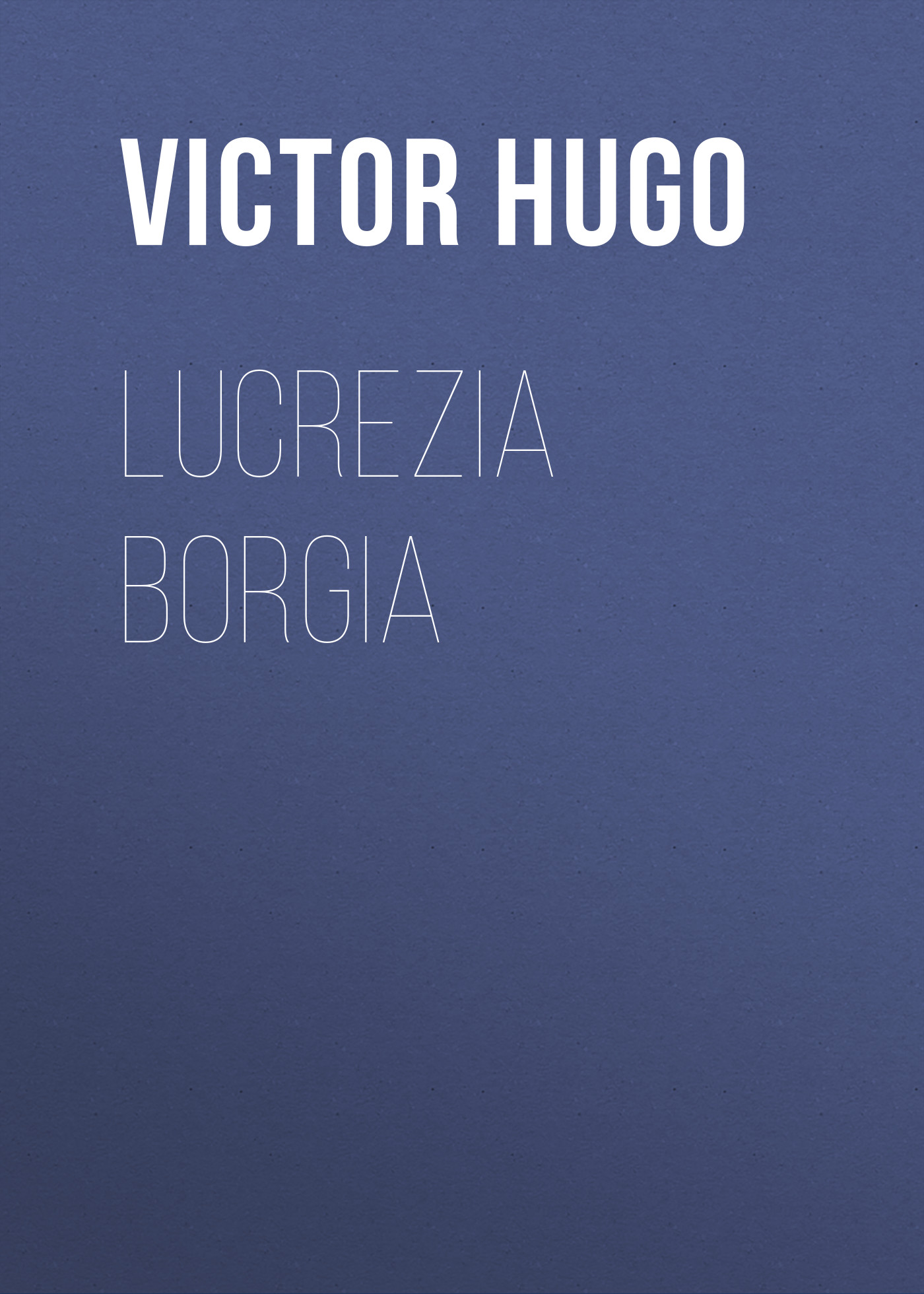 Обложка книги «Lucrezia Borgia»