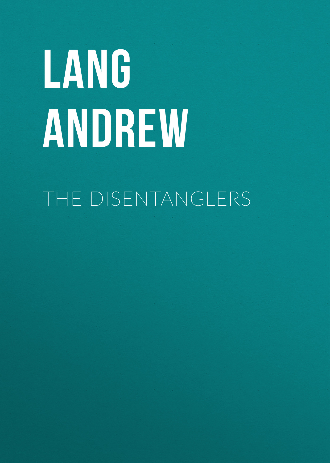 Обложка книги «The Disentanglers»