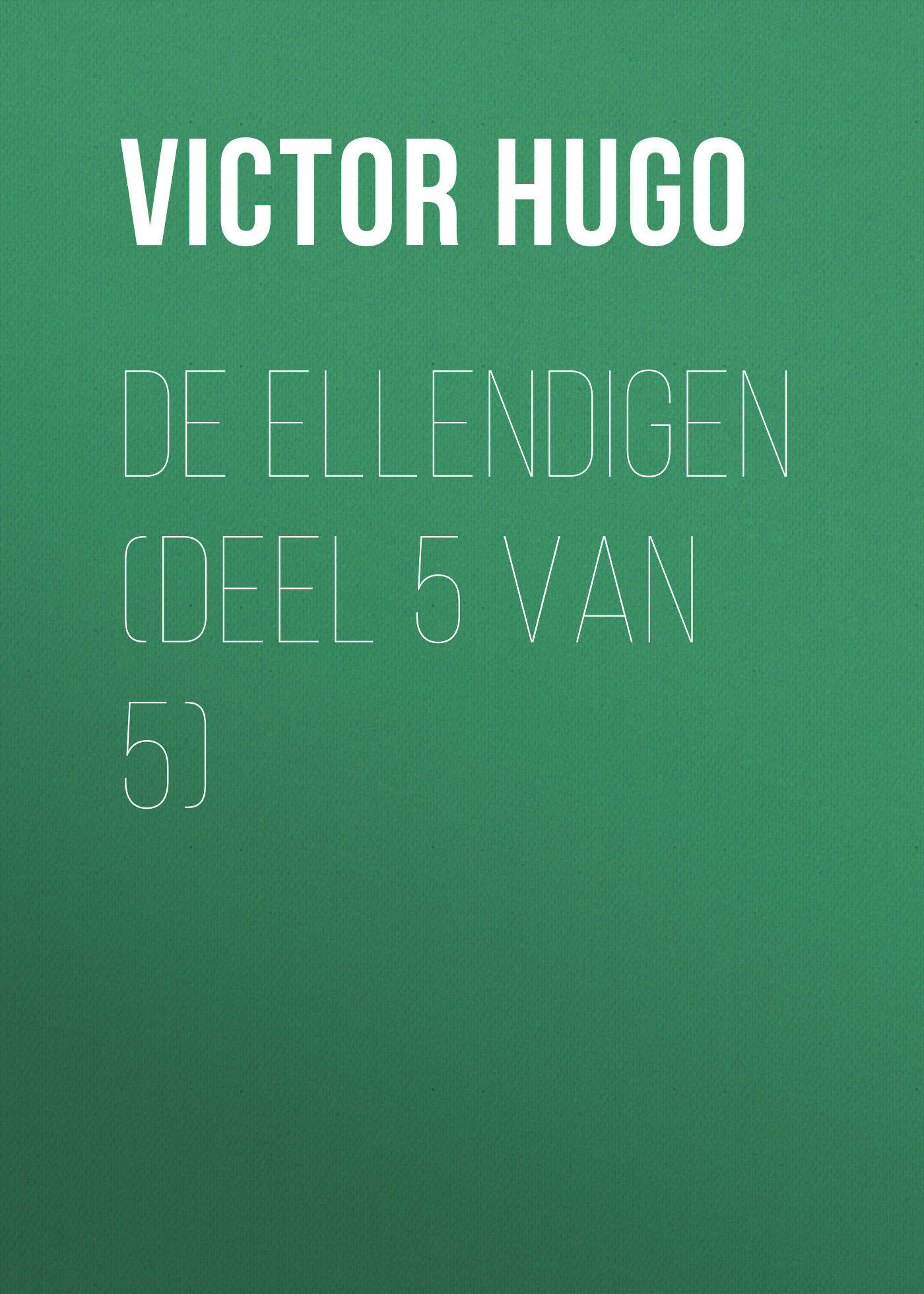 Обложка книги «De Ellendigen (Deel 5 van 5)»