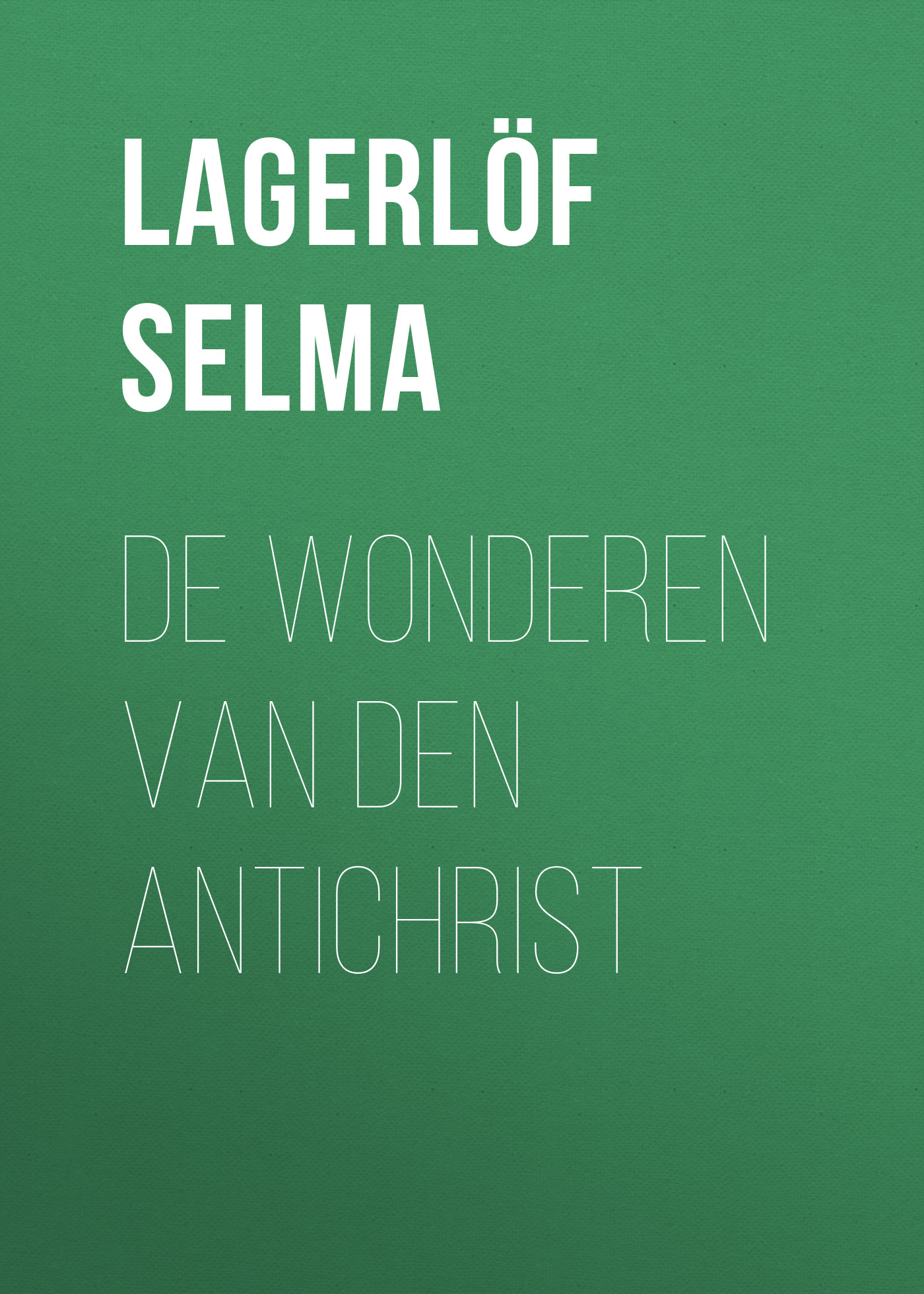 Обложка книги «De Wonderen van den Antichrist»