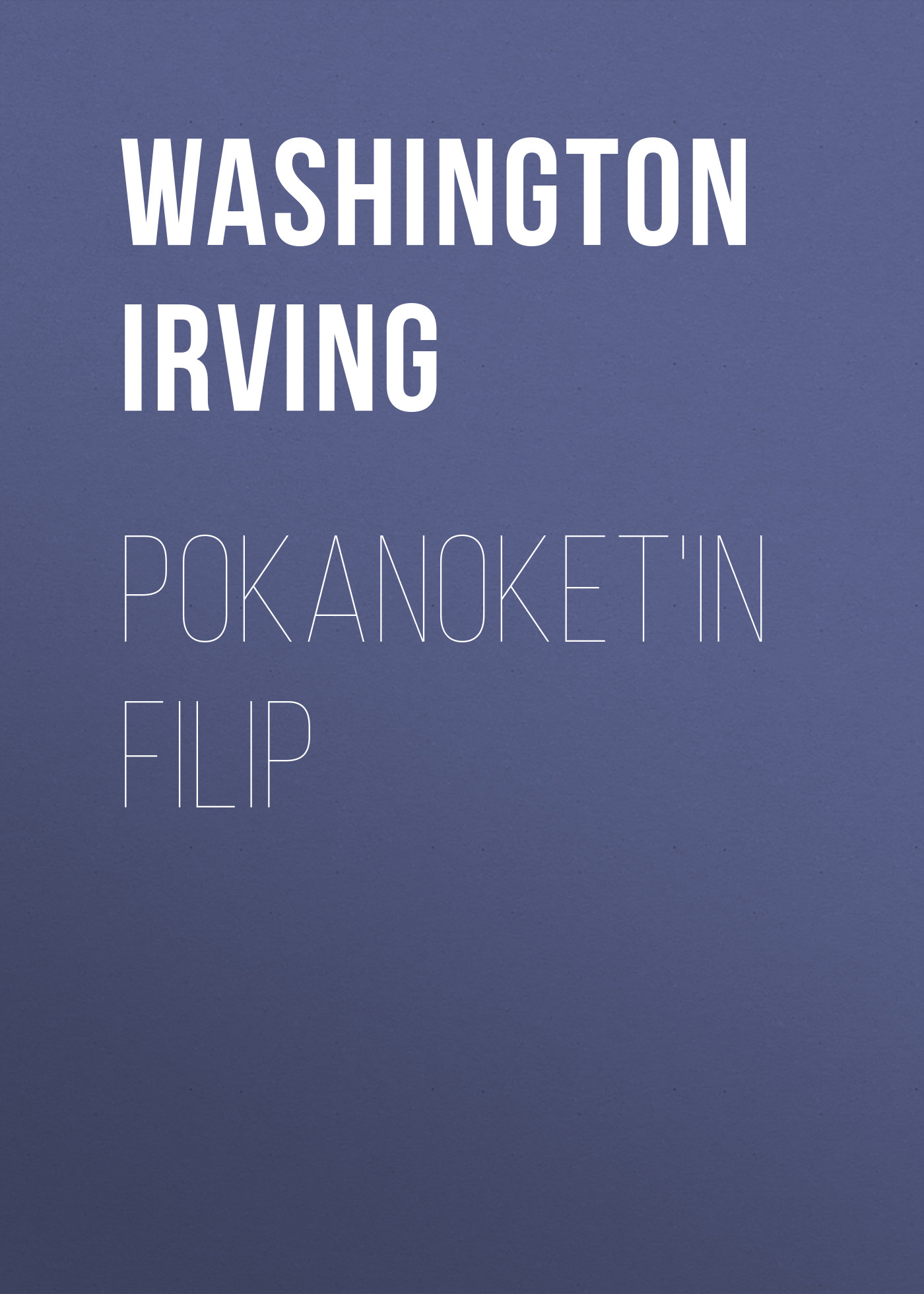 Обложка книги «Pokanoket'in Filip»