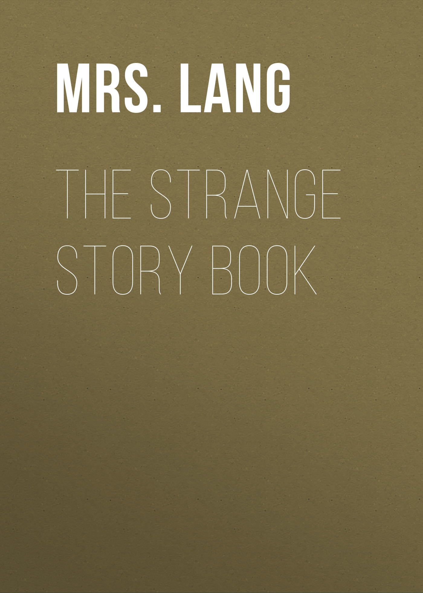 Обложка книги «The Strange Story Book»