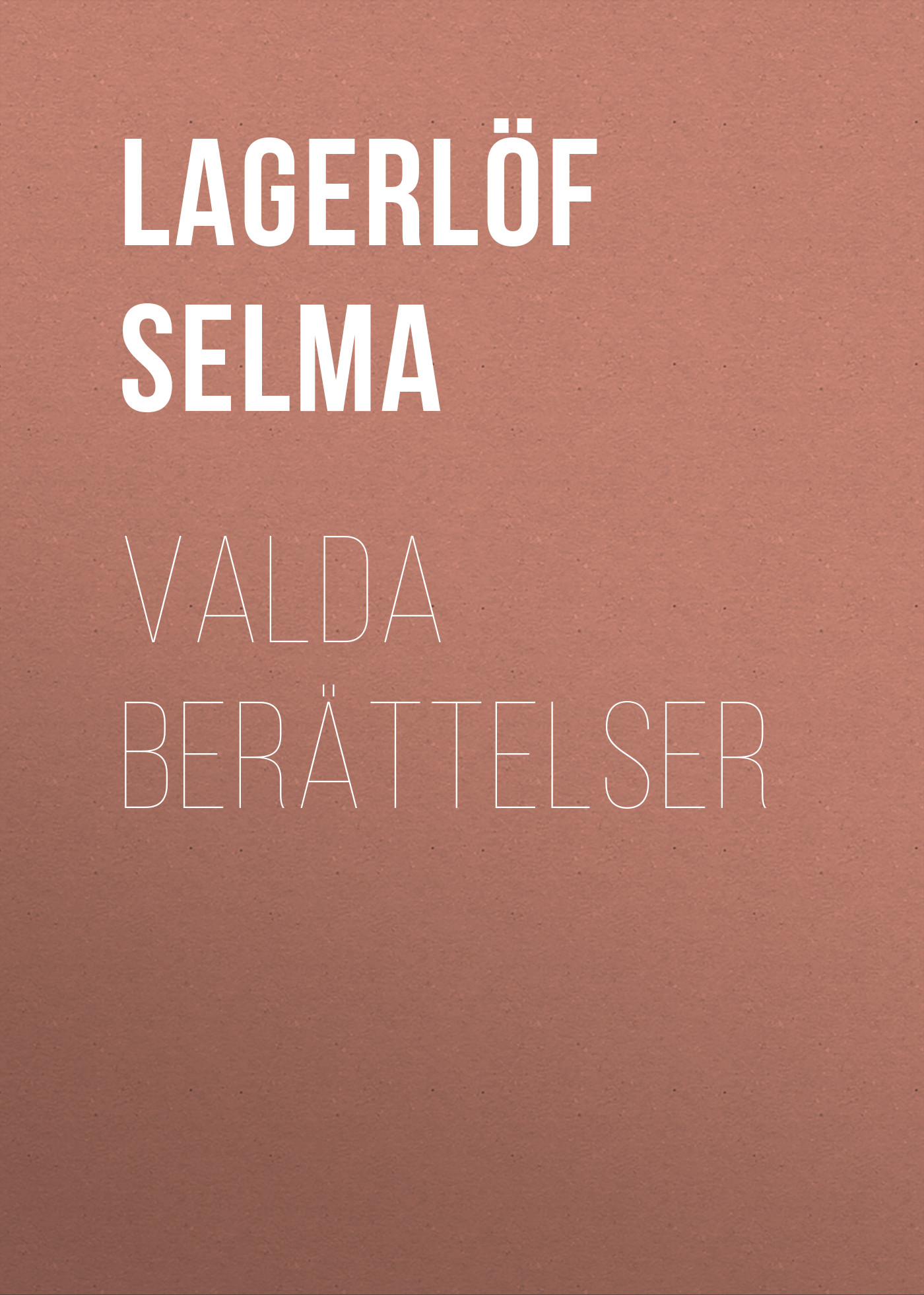 Обложка книги «Valda Berättelser»