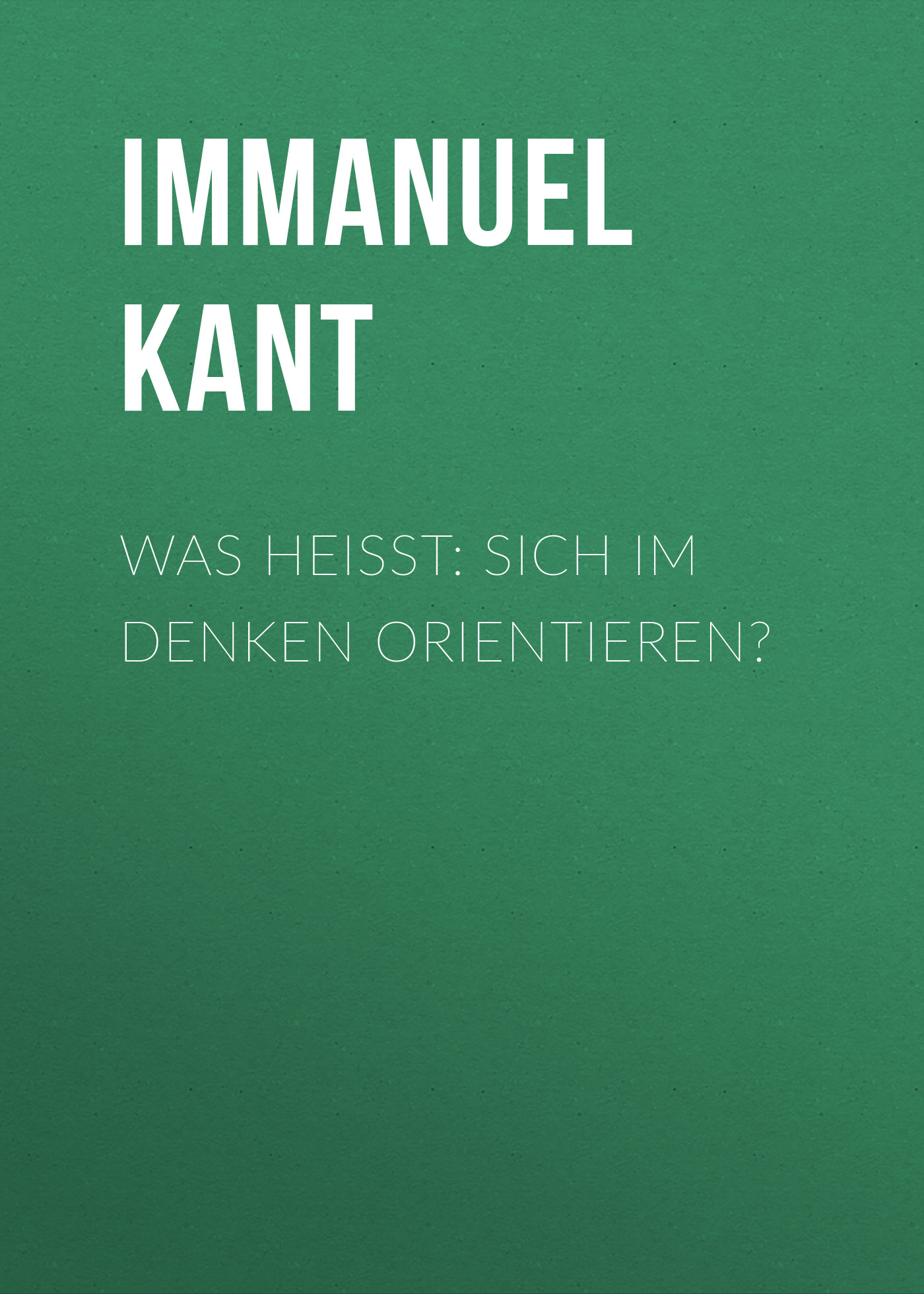 Обложка книги «Was heißt: sich im Denken orientieren?»