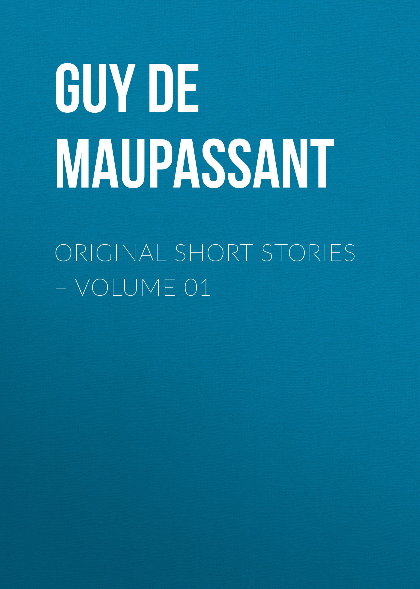 Обложка книги «Original Short Stories – Volume 01»