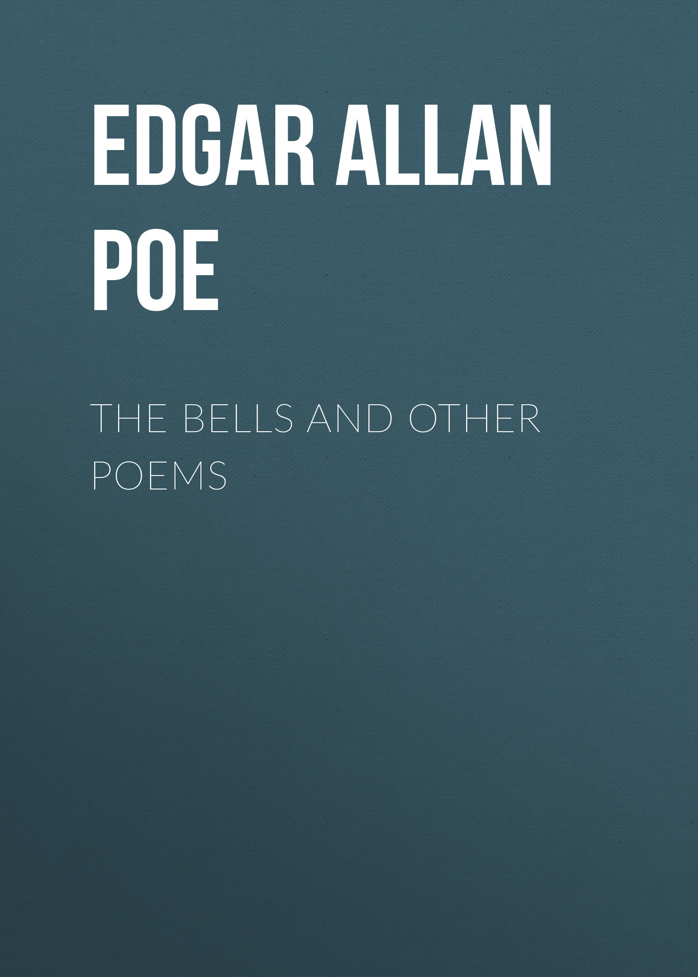 Обложка книги «The Bells and Other Poems»