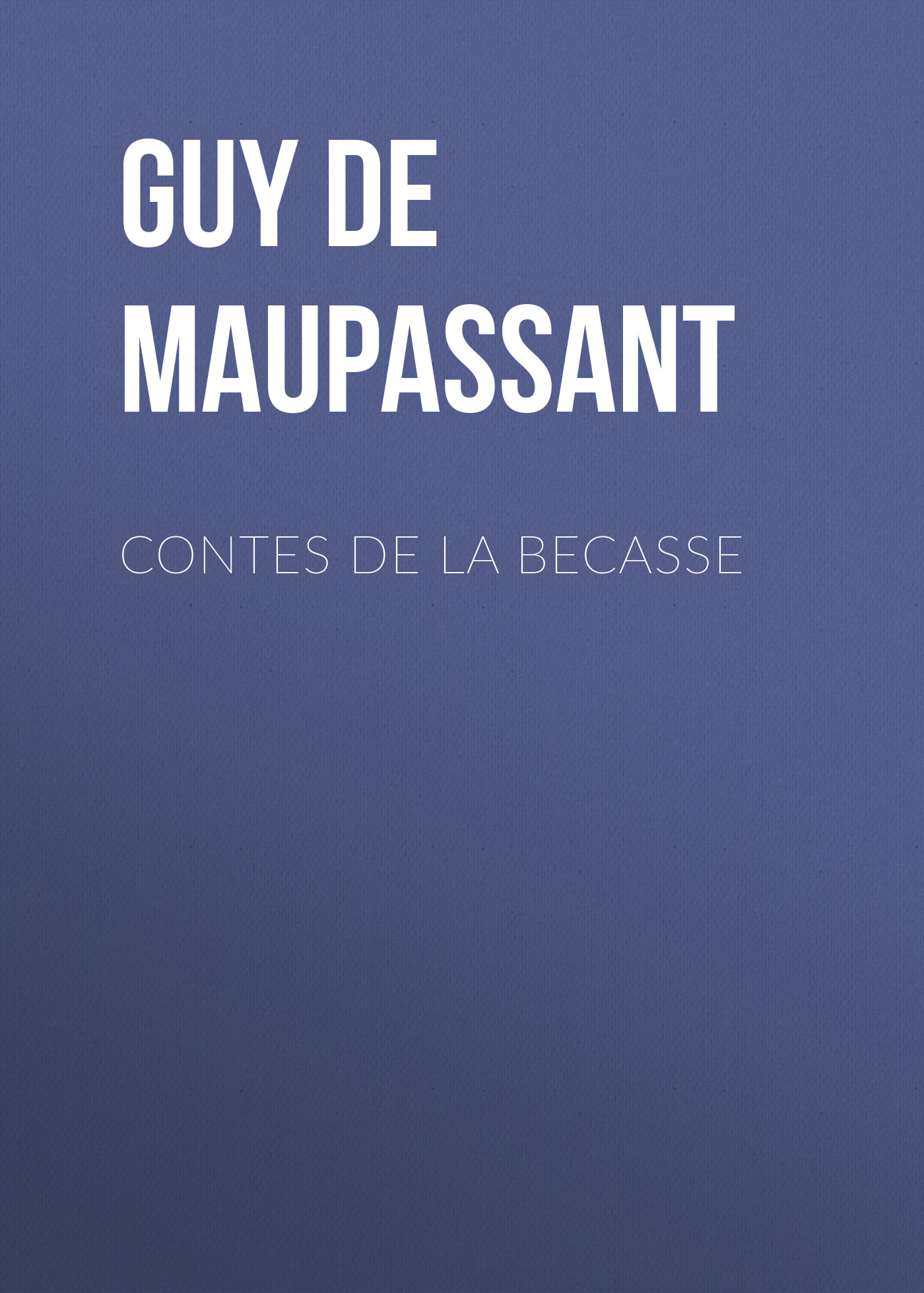 Обложка книги «Contes de la Becasse»