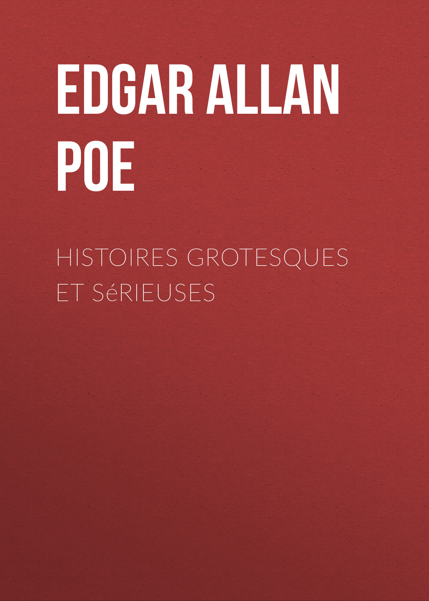 Обложка книги «Histoires grotesques et sérieuses»