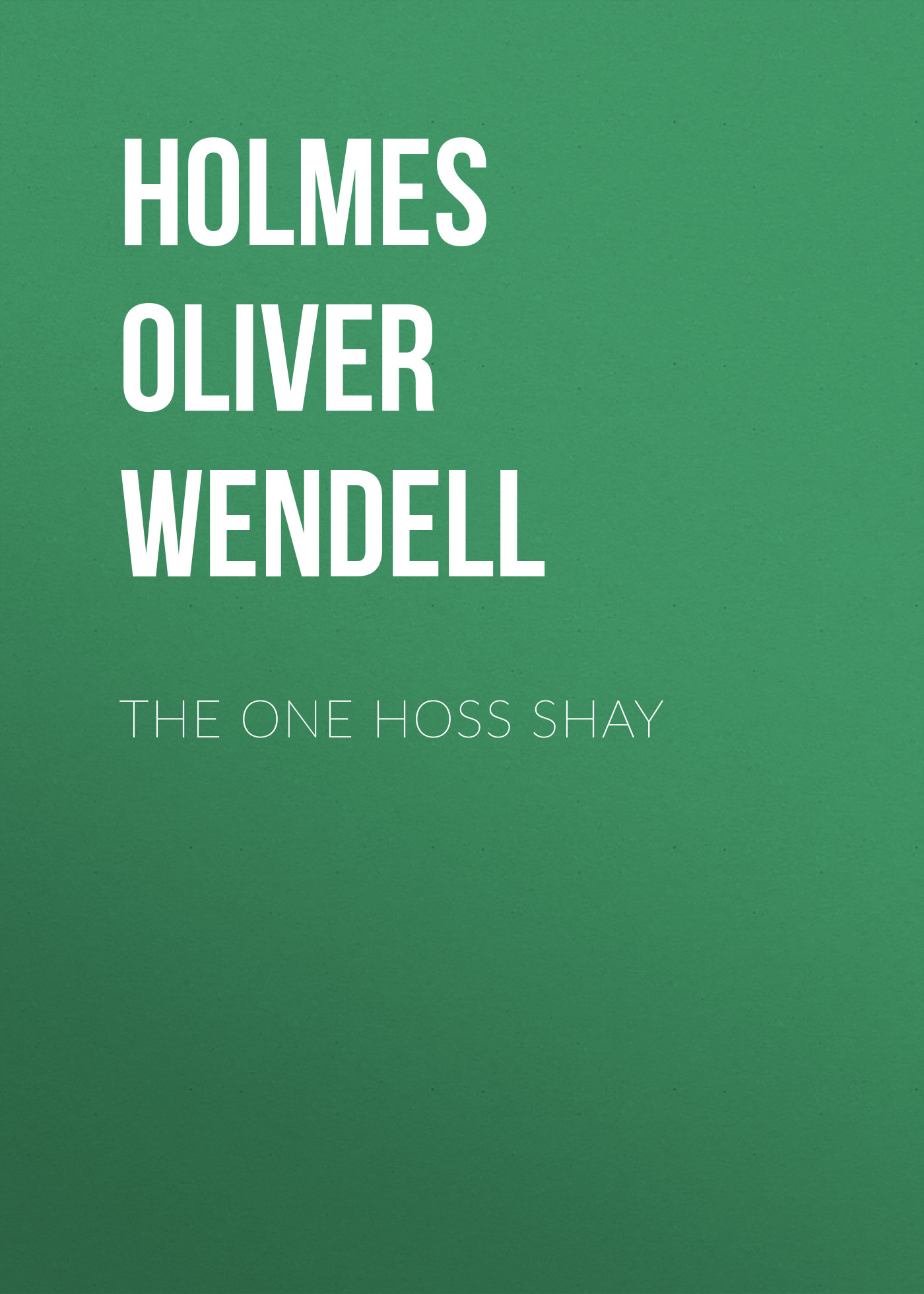 Обложка книги «The One Hoss Shay»