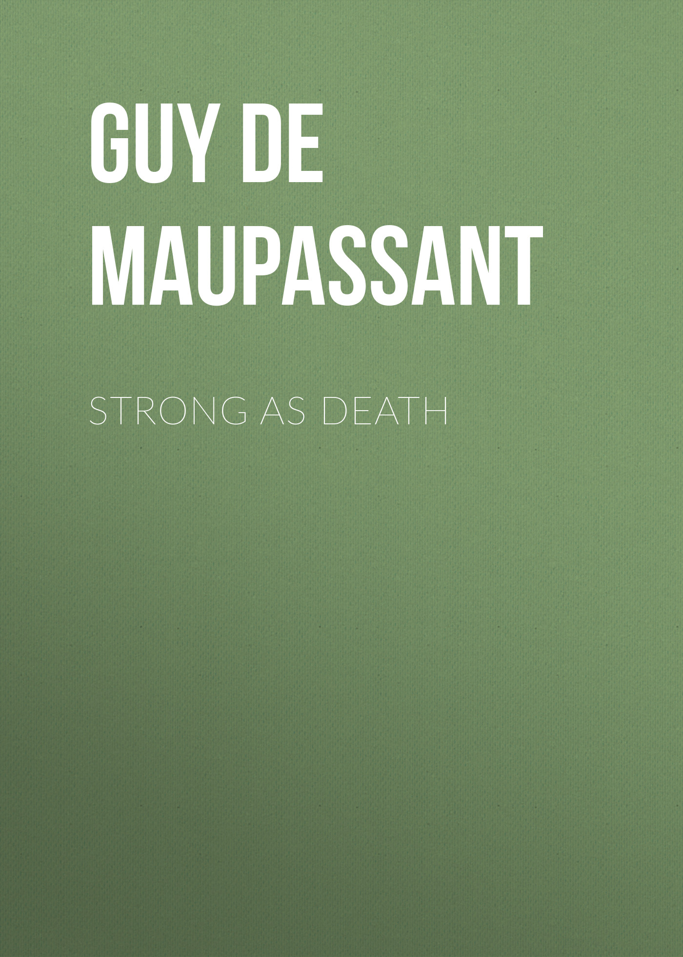 Обложка книги «Strong as Death»