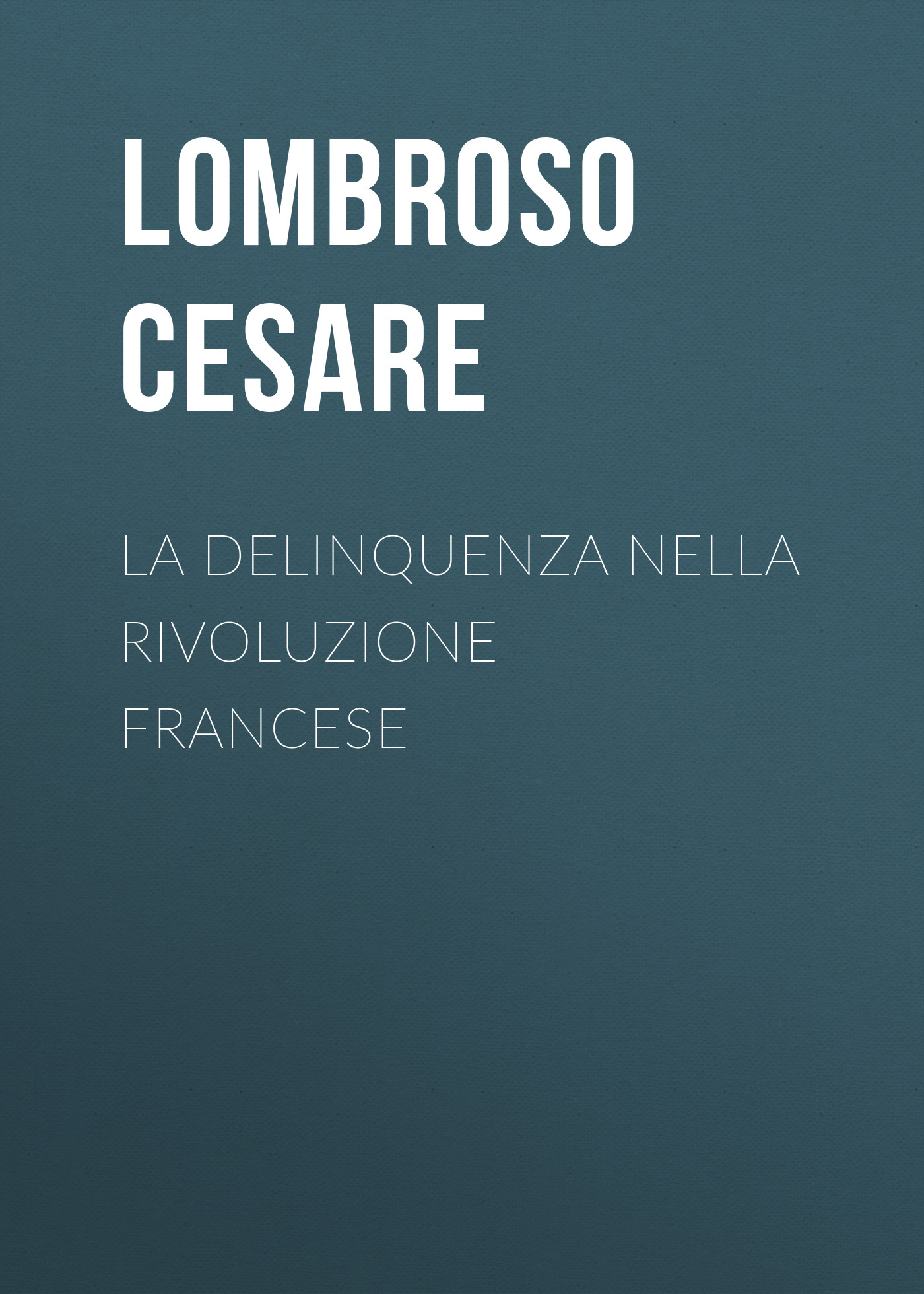 Обложка книги «La delinquenza nella Rivoluzione francese»