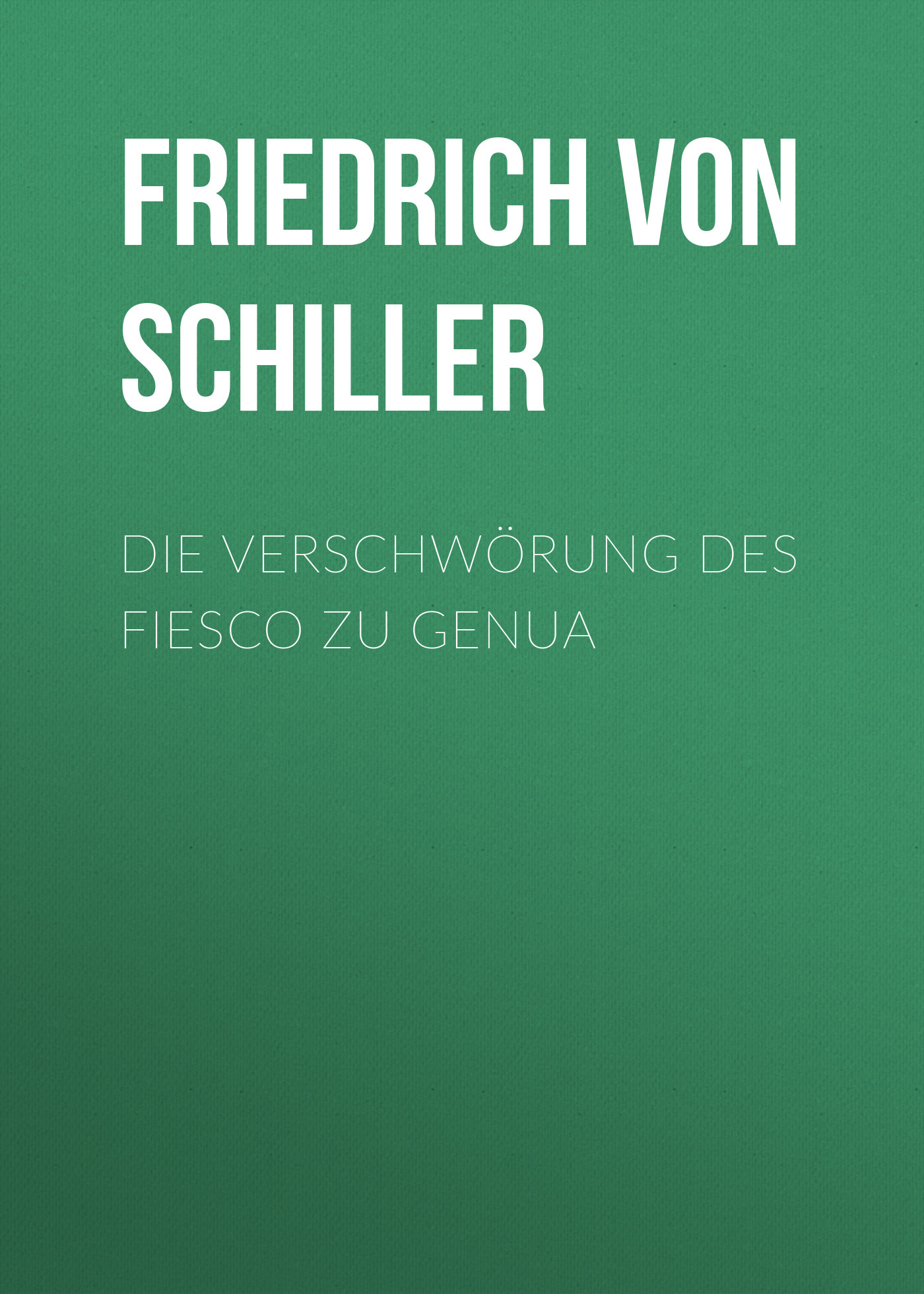 Обложка книги «Die Verschwörung des Fiesco zu Genua»