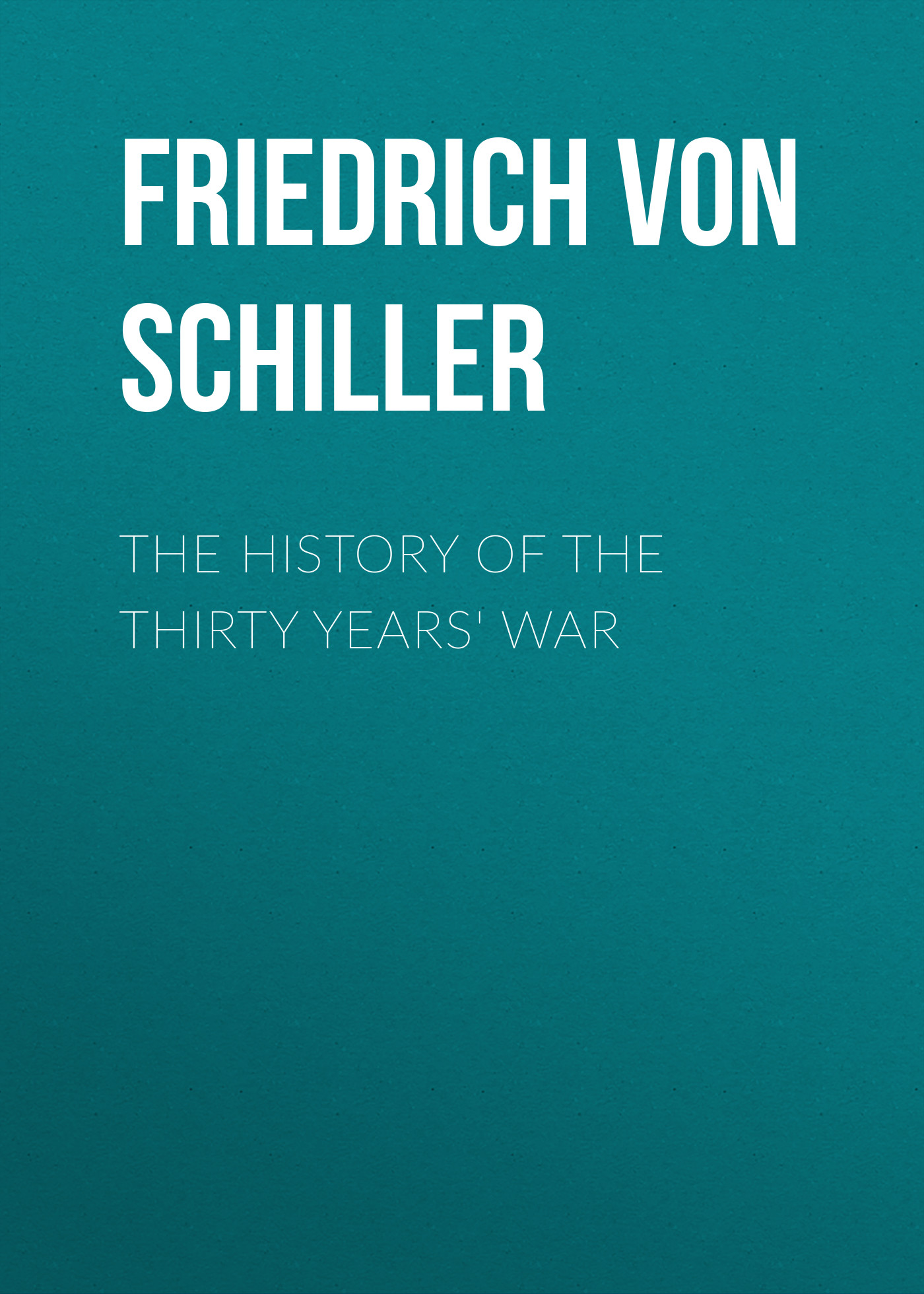 Обложка книги «The History of the Thirty Years' War»