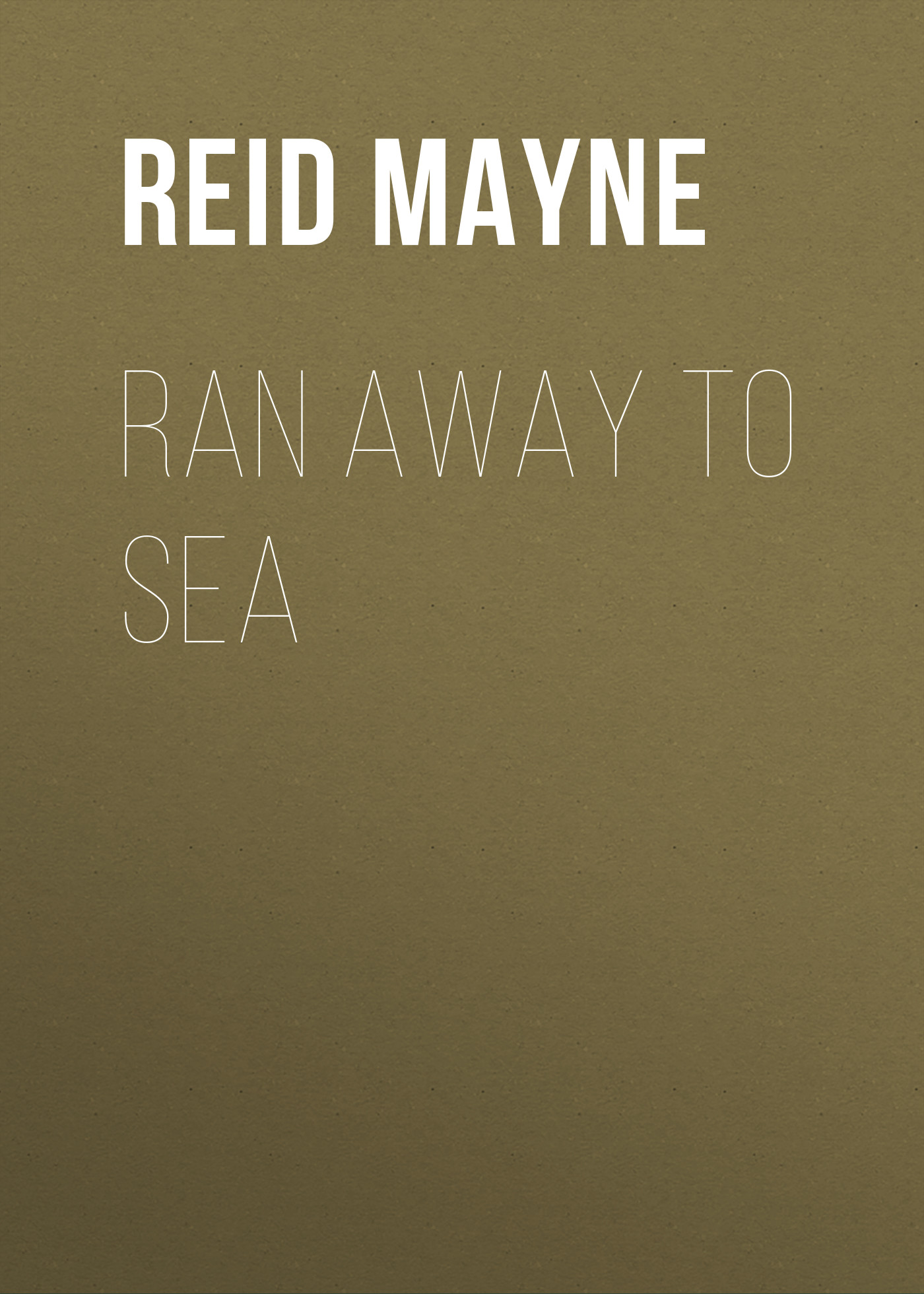 Обложка книги «Ran Away to Sea»