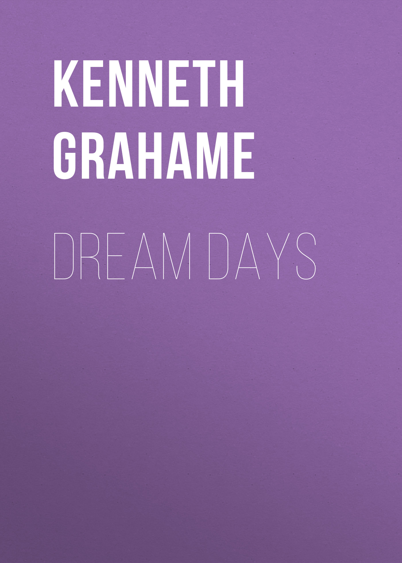 Обложка книги «Dream Days»
