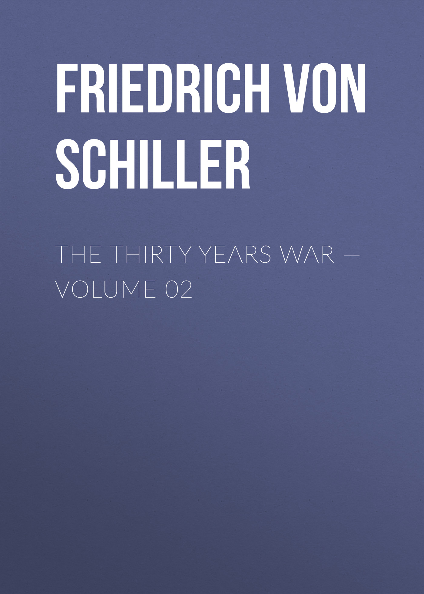 Обложка книги «The Thirty Years War — Volume 02»