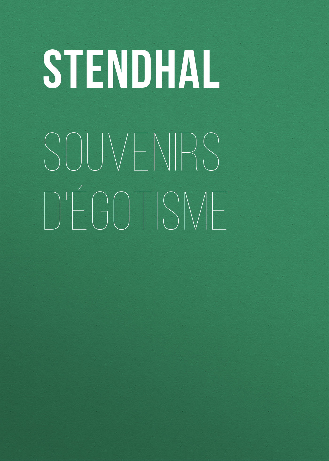 Обложка книги «Souvenirs d'égotisme»