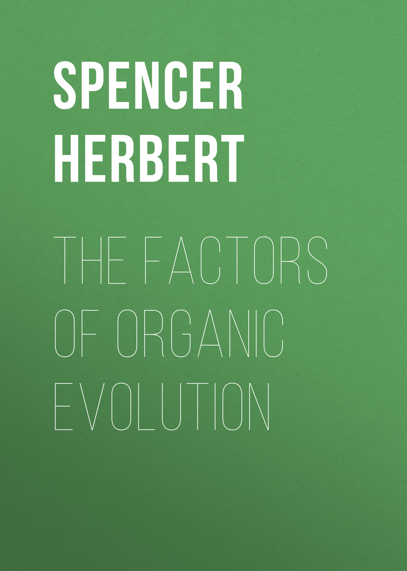 Обложка книги «The Factors of Organic Evolution»