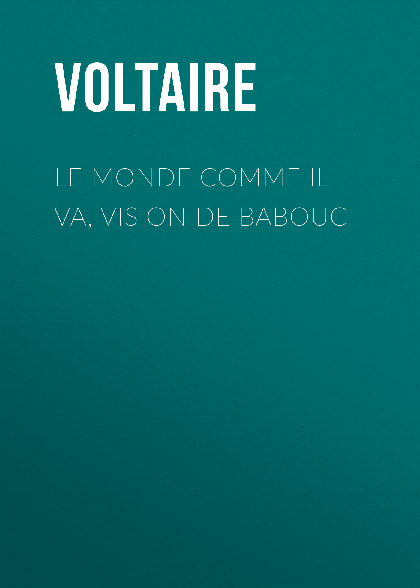 Обложка книги «Le Monde comme il va, vision de Babouc»